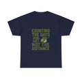 Deployed Soldier Counting The Days Not The Distance T-Shirt | Unique Gift | Graphic Tee