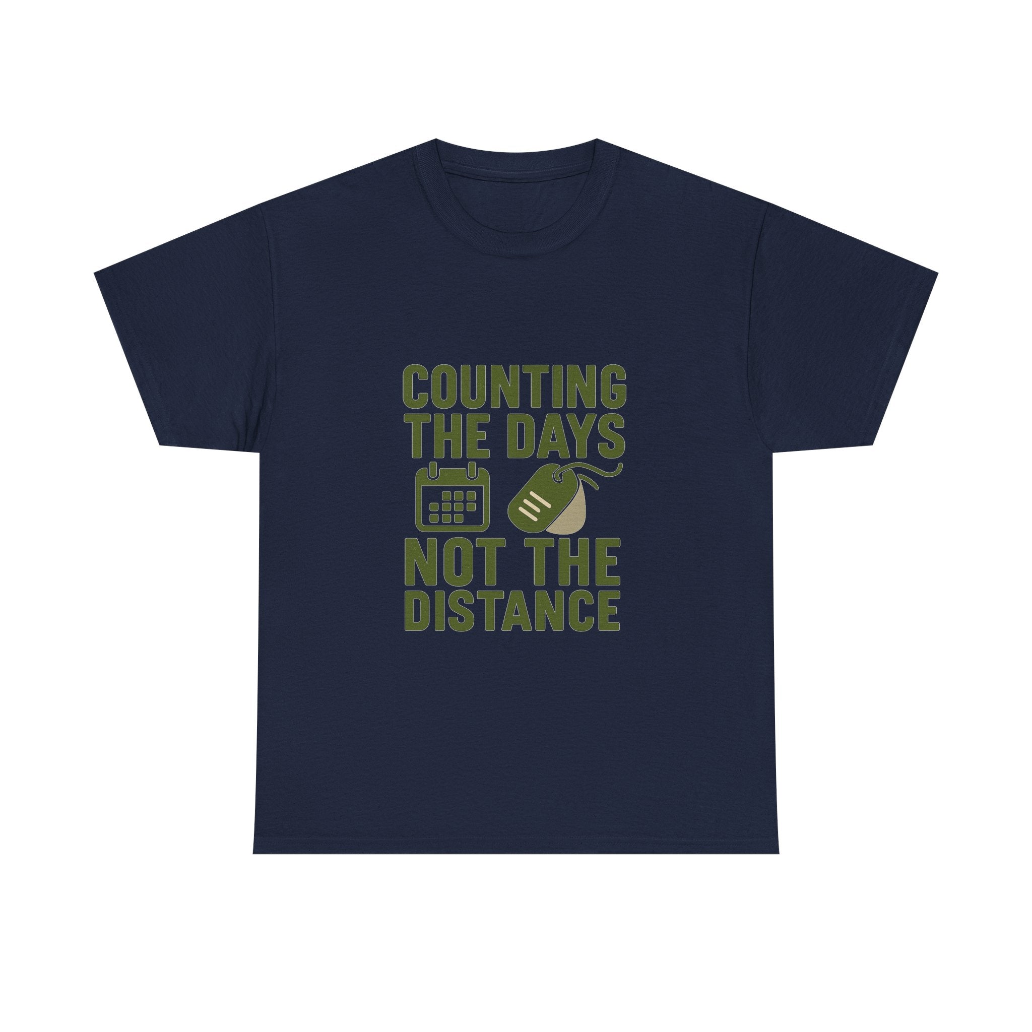 Deployed Soldier Counting The Days Not The Distance T-Shirt | Unique Gift | Graphic Tee
