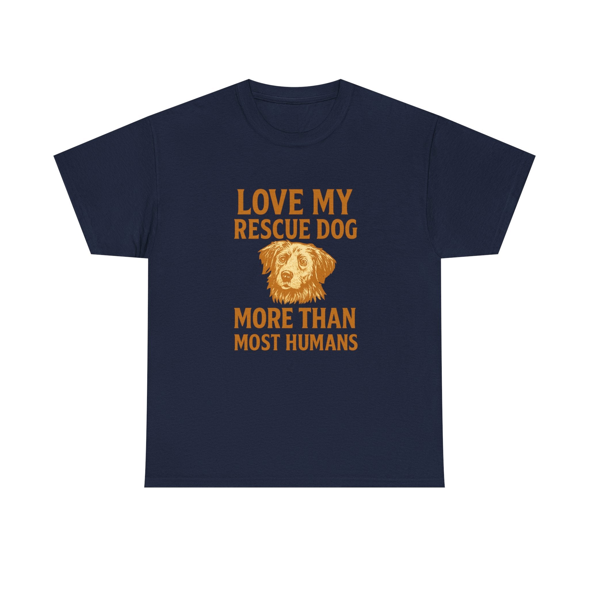 I Love My Rescue Dog More Than Most Humans T-Shirt | Dog Lover Gift | Graphic Tee