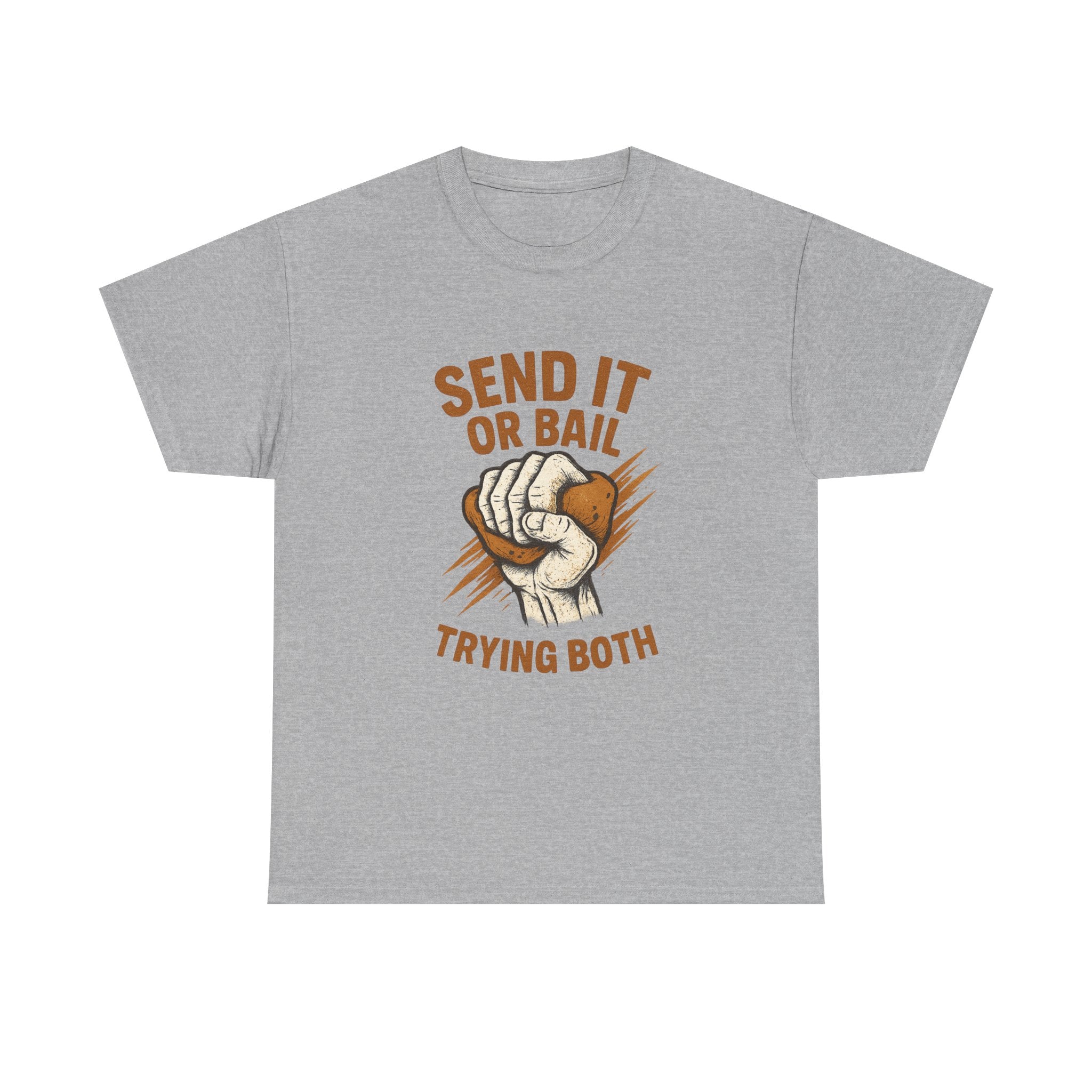 Rock Climber Send It Or Bail Trying Both T-Shirt | Unique Gift | Graphic Tee