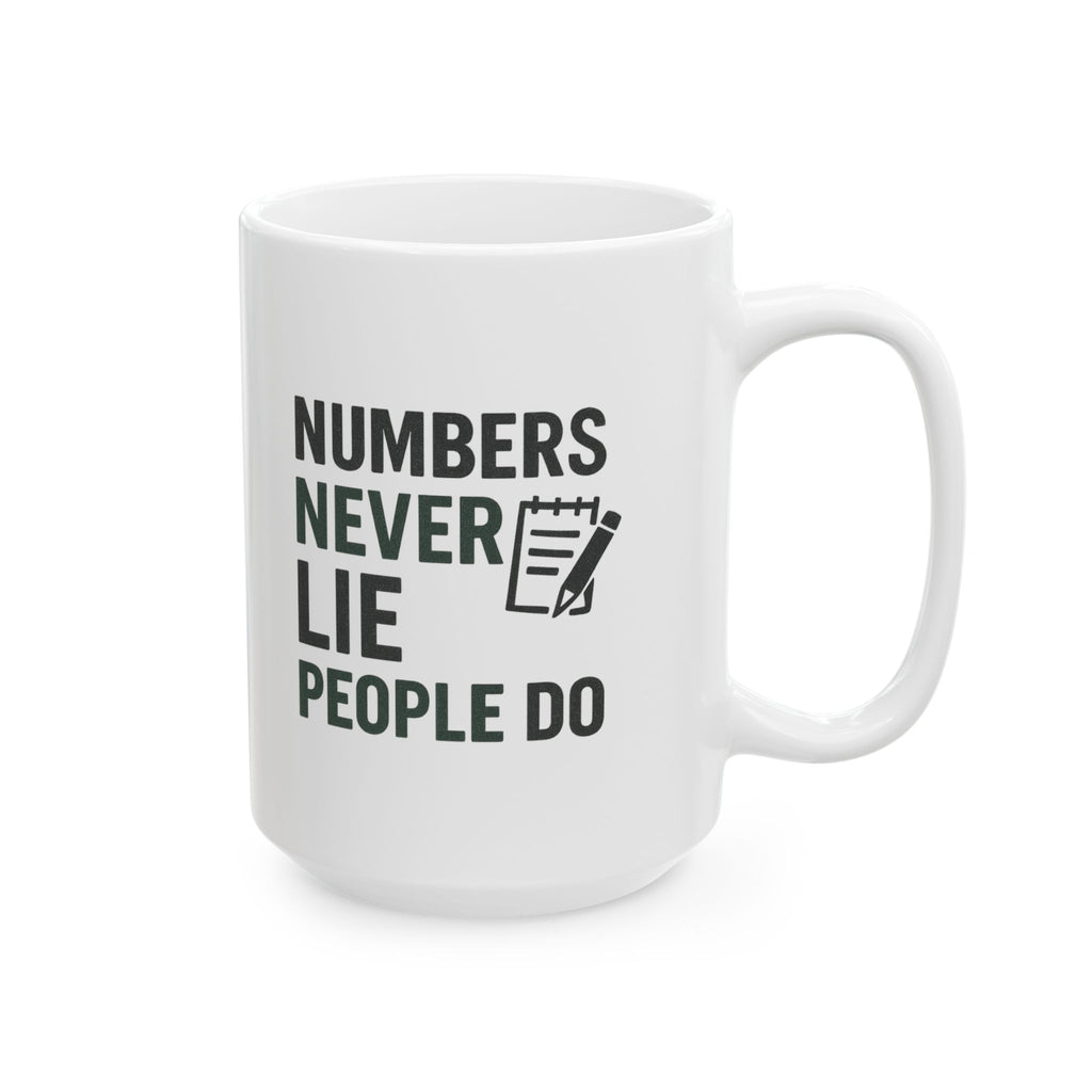 Bookkeeper Numbers Never Lie People Do Coffee Mug | Unique Gift | Ceramic Mug