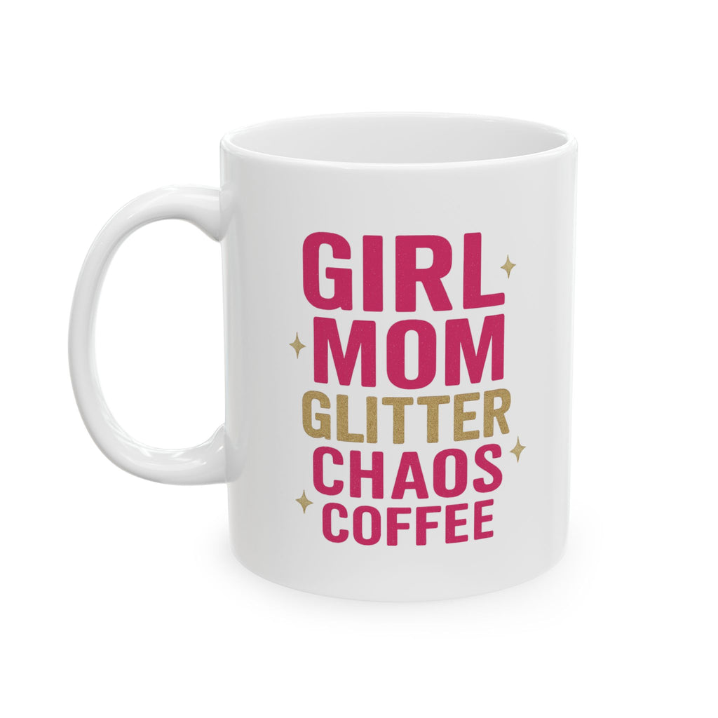 Girl Mom Glitter Chaos Coffee Coffee Mug | Gift for Mom | Ceramic Mug