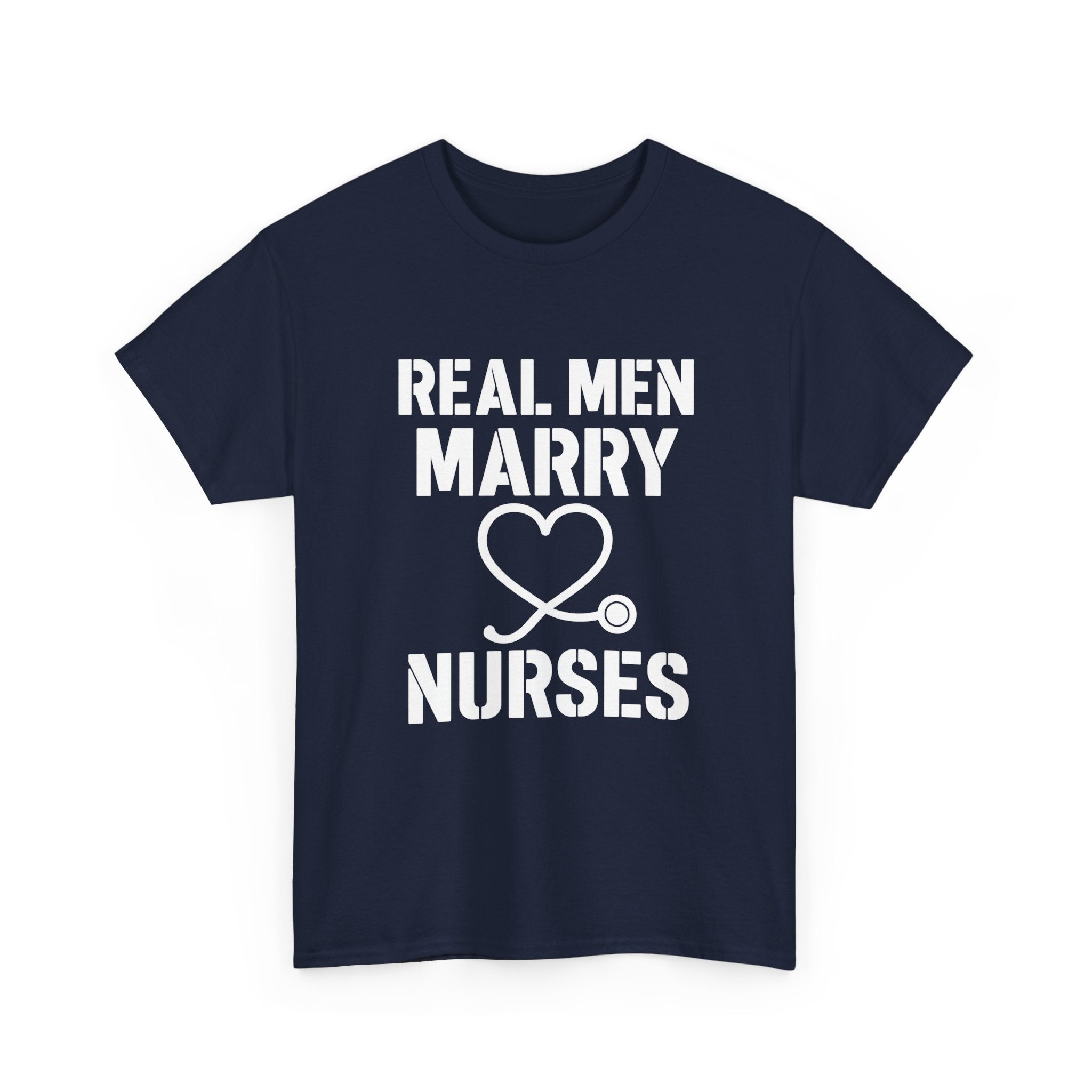 Real Men Marry Nurses Husband T-Shirt | Nurse Gift | Graphic Tee