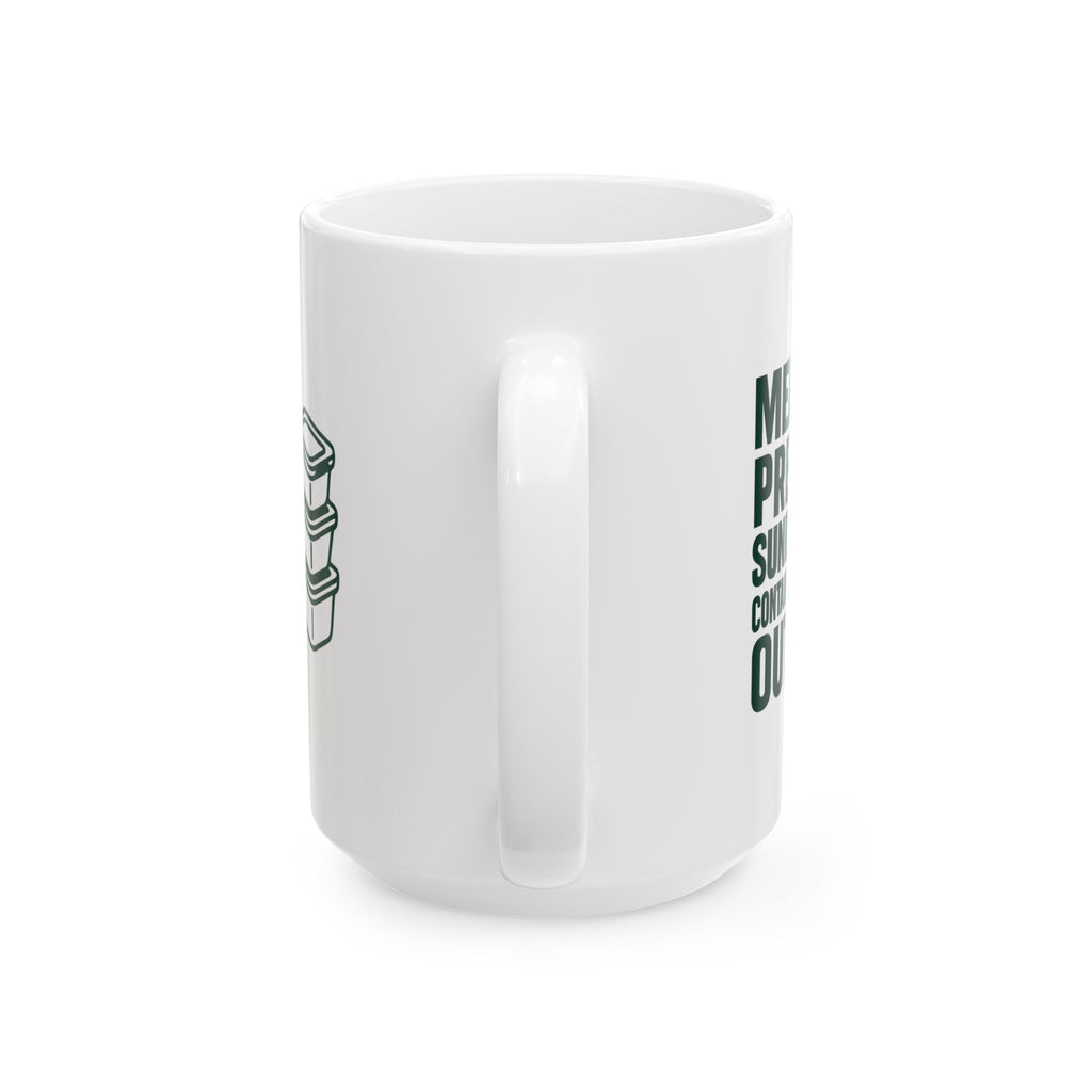Meal Prep Sunday Containers Out Ready To Win Coffee Mug | Unique Gift | Ceramic Mug