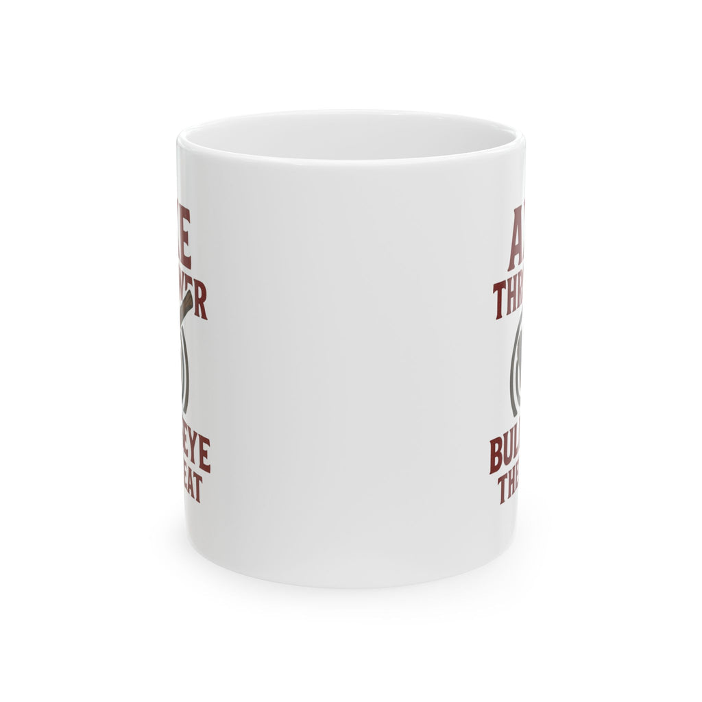 Competitive Axe Thrower Bullseye Then Breakfast Coffee Mug | Unique Gift | Ceramic Mug
