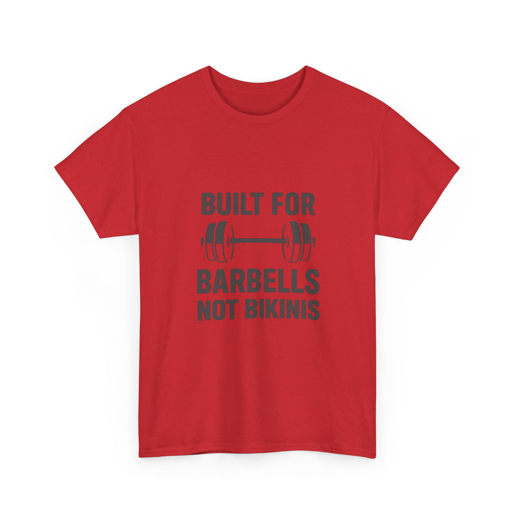 Powerlifter Built For Barbells Not Bikinis T-Shirt | Unique Gift | Graphic Tee
