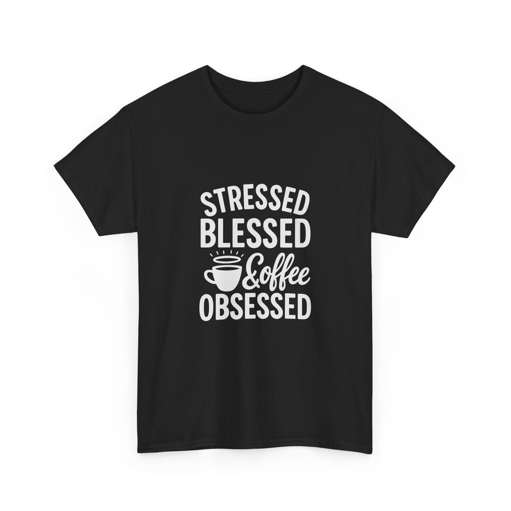 Stressed Blessed And Coffee Obsessed T-Shirt | Coffee Lover Gift | Graphic Tee