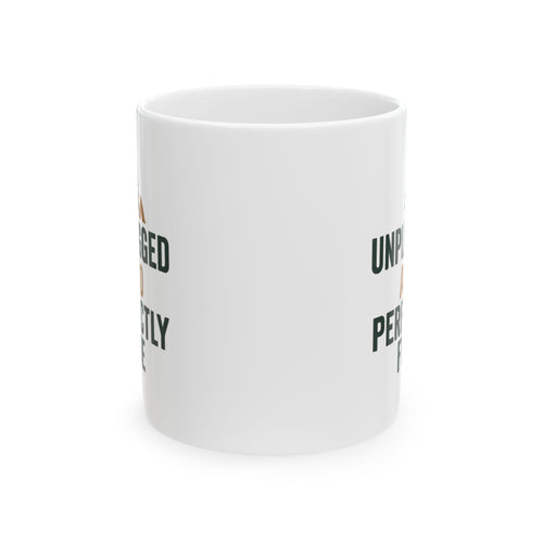 Camper Unplugged And Perfectly Fine With It Coffee Mug | Unique Gift | Ceramic Mug