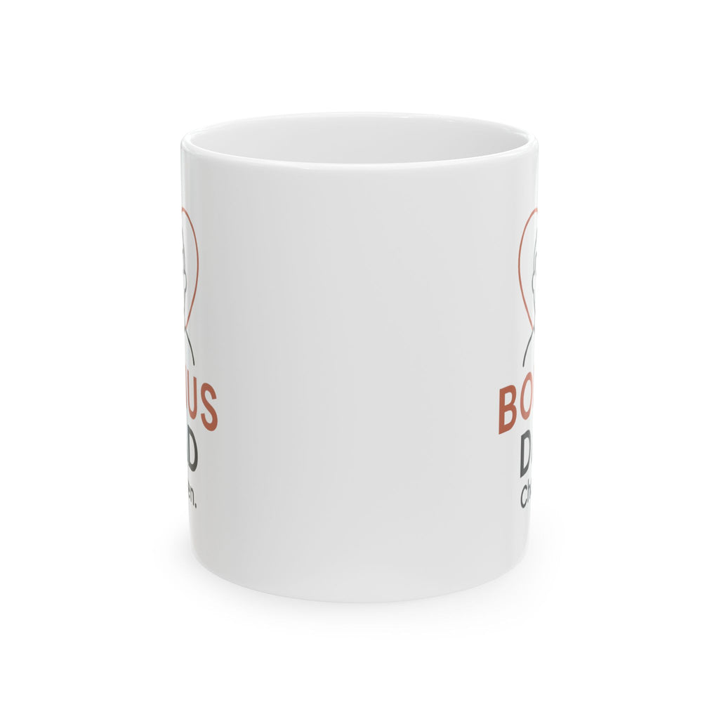 Bonus Dad Chosen Not Born Coffee Mug | Bonus Dad Gift | Ceramic Mug