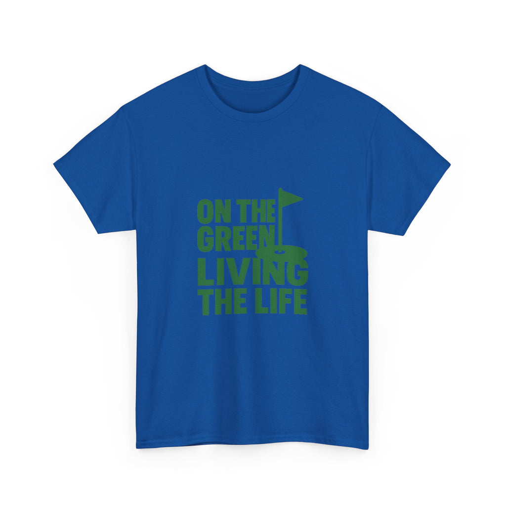 Golfer On The Green Living The Life T-Shirt | Unique Gift | Graphic Tee