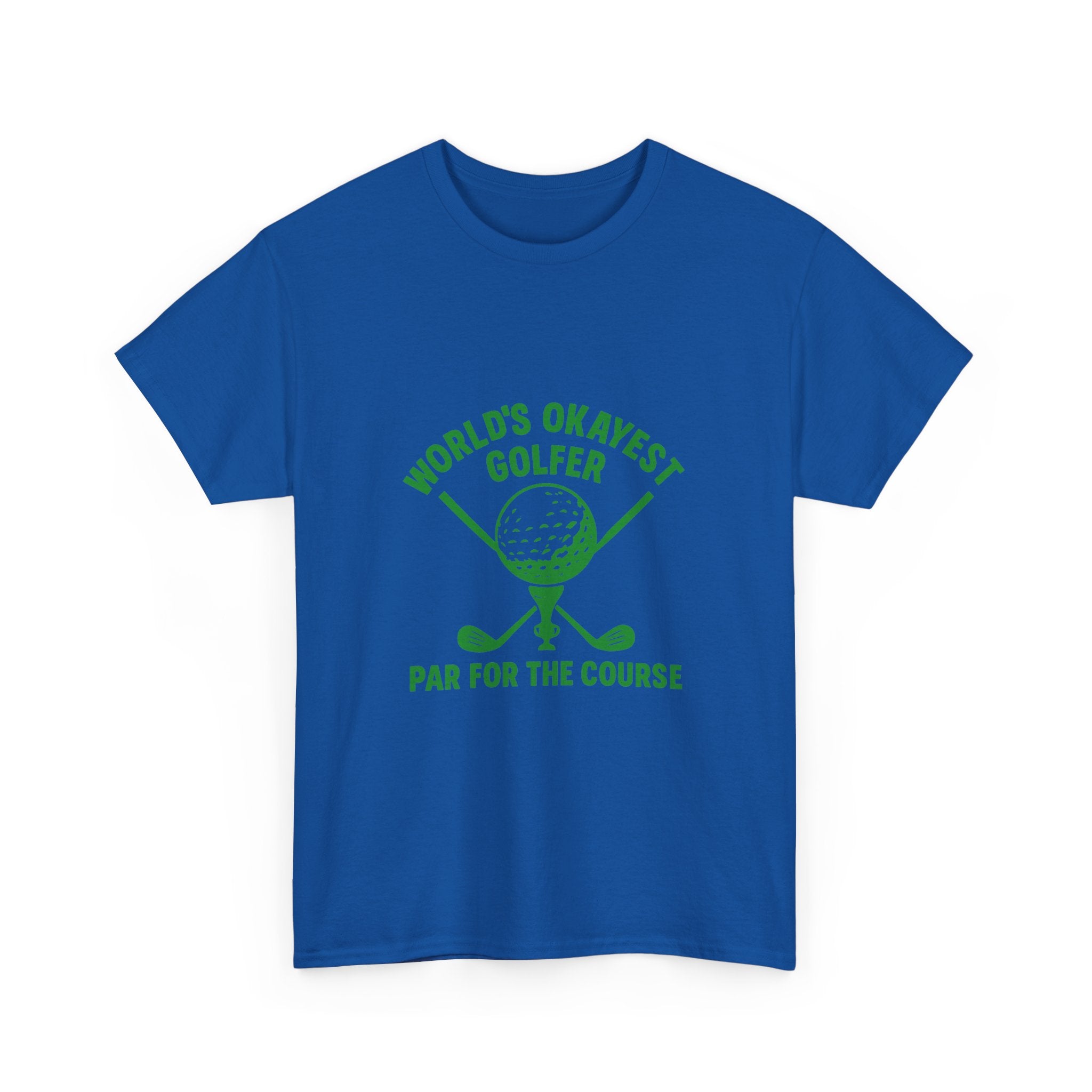 World's Okayest Golfer Par For The Course T-Shirt | Unique Gift | Graphic Tee