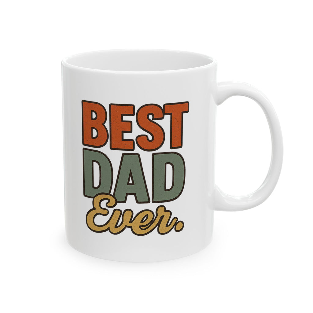 Best Dad Ever No Debate Needed Coffee Mug | Father Appreciation | Ceramic Mug