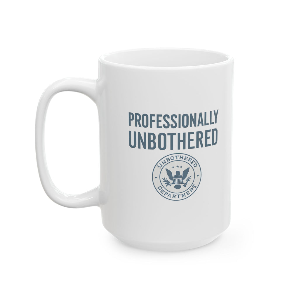 Professionally Unbothered Coffee Mug | Unique Gift | Ceramic Mug