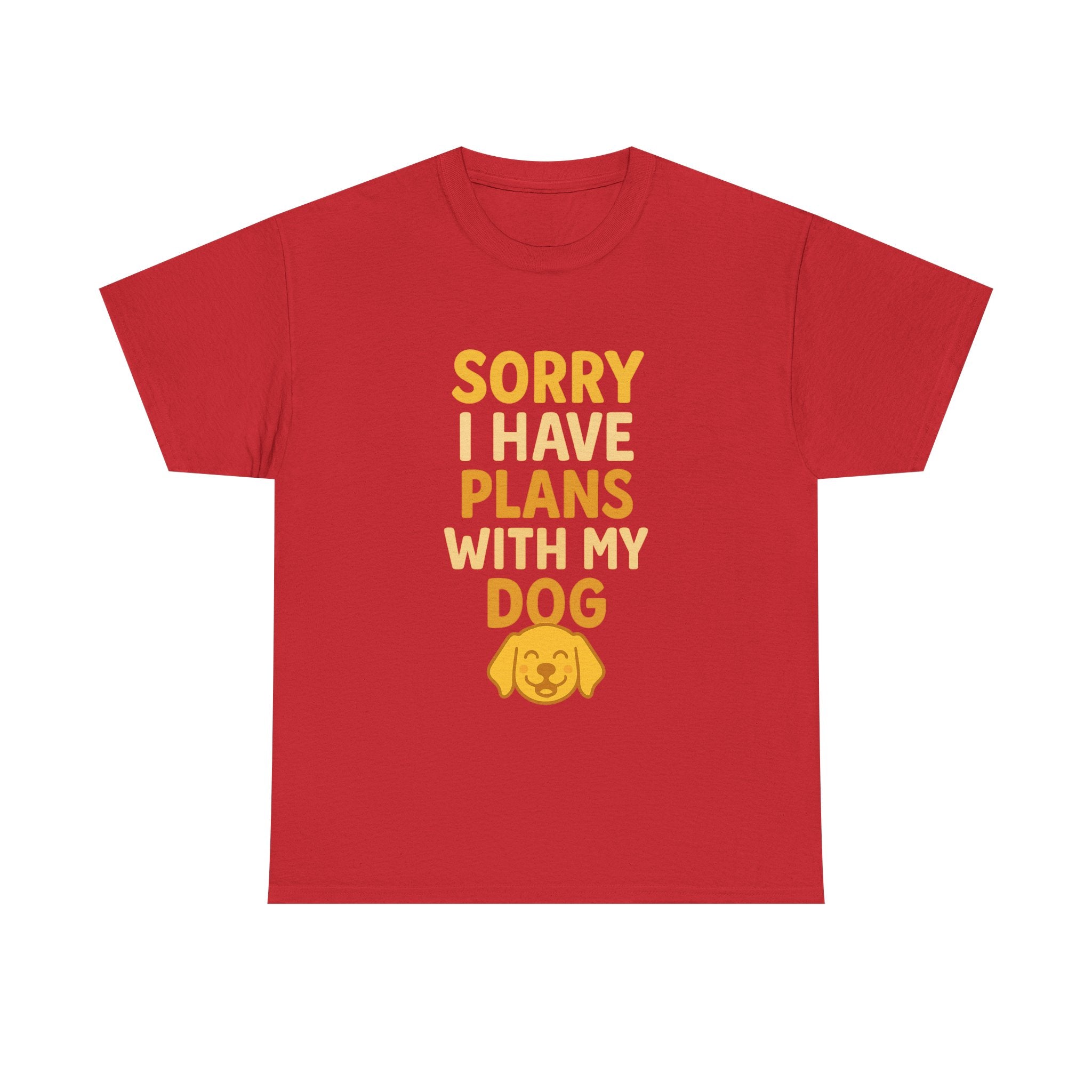 Sorry I Have Plans With My Dog T-Shirt | Dog Lover Gift | Graphic Tee