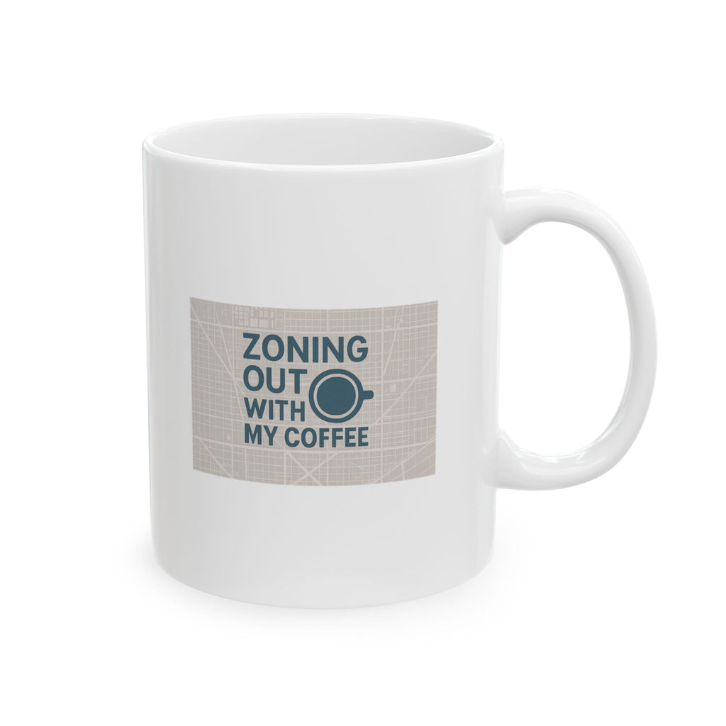 City Planner Zoning Out With My Coffee Coffee Mug | Coffee Lover Gift | Ceramic Mug