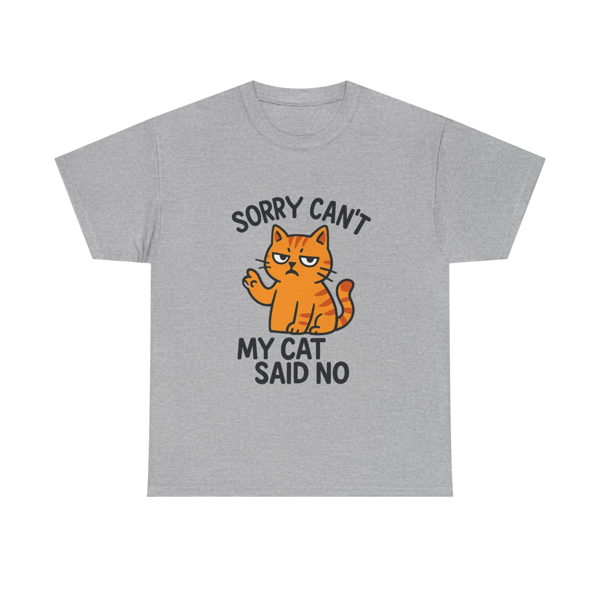 Sorry I Cant My Cat Said No T-Shirt | Funny Cat Gift | Graphic Tee