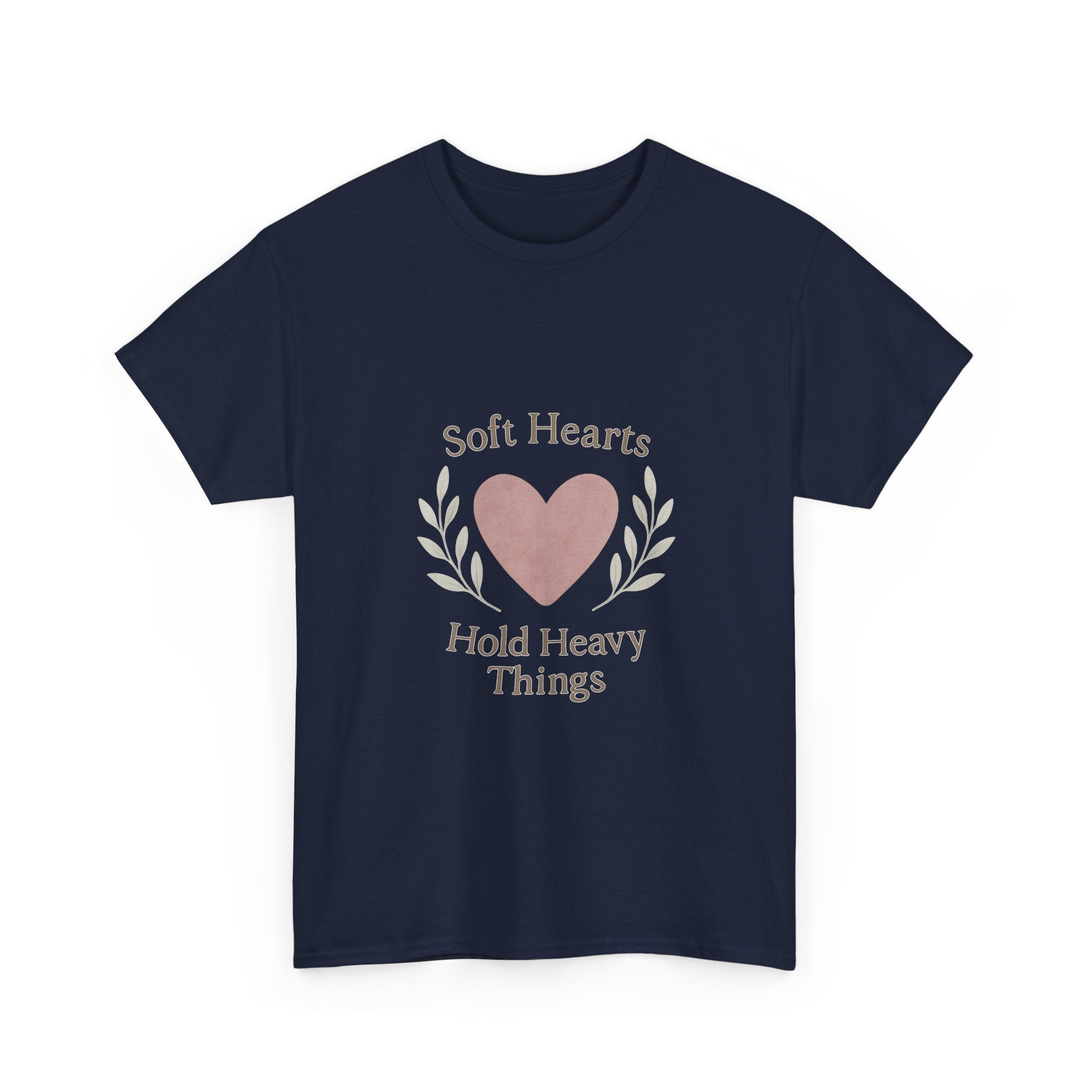 Grief Support Soft Hearts Hold Heavy Things T-Shirt