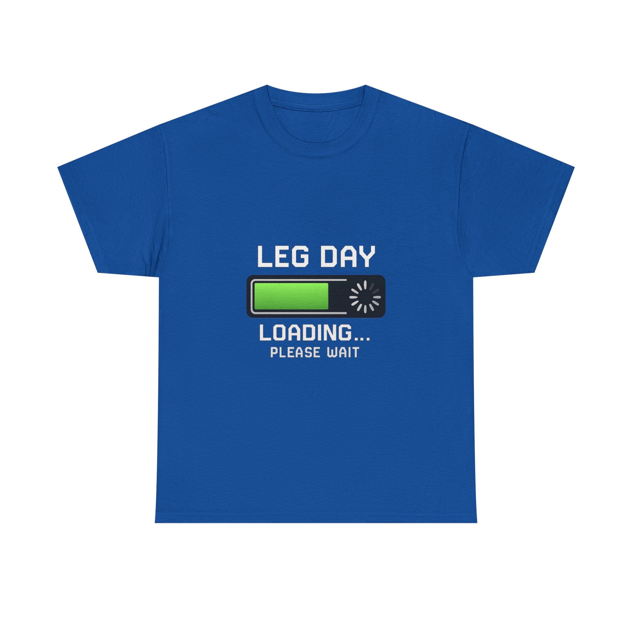 Leg Day Loading Please Wait Gym T-Shirt | Unique Gift | Graphic Tee