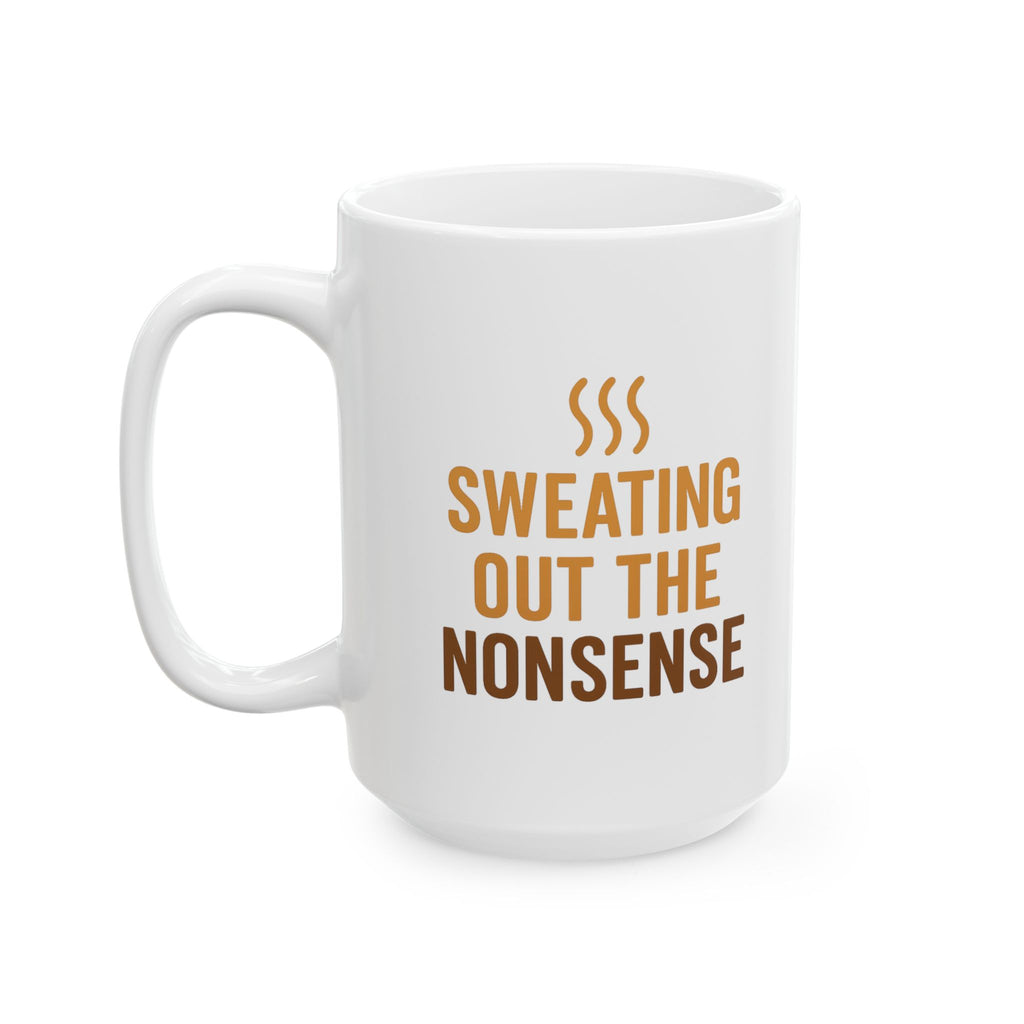 Sauna Regular Sweating Out The Nonsense Coffee Mug | Unique Gift | Ceramic Mug