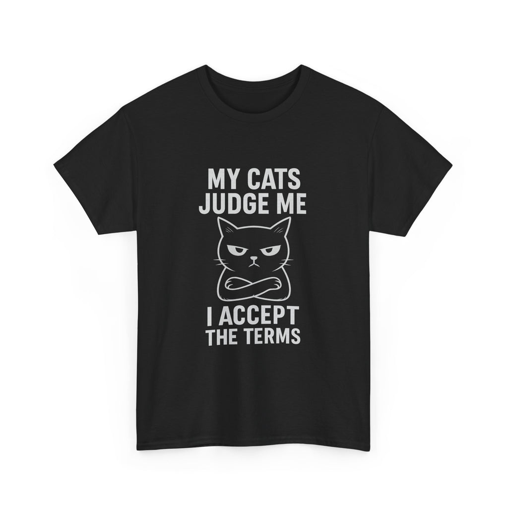 Cat Dad My Cats Judge Me I Accept The Terms T-Shirt | Cat Lover Gift | Graphic Tee