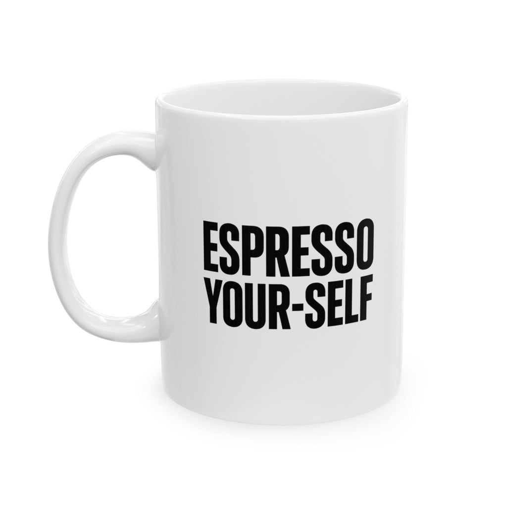 Espresso Yourself Daily Requirement Coffee Mug | Coffee Humor Gift | Ceramic Mug