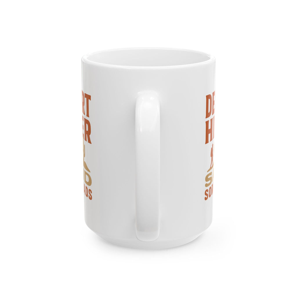 Desert Hiker Sand Sun And Sore Quads Coffee Mug | Unique Gift | Ceramic Mug