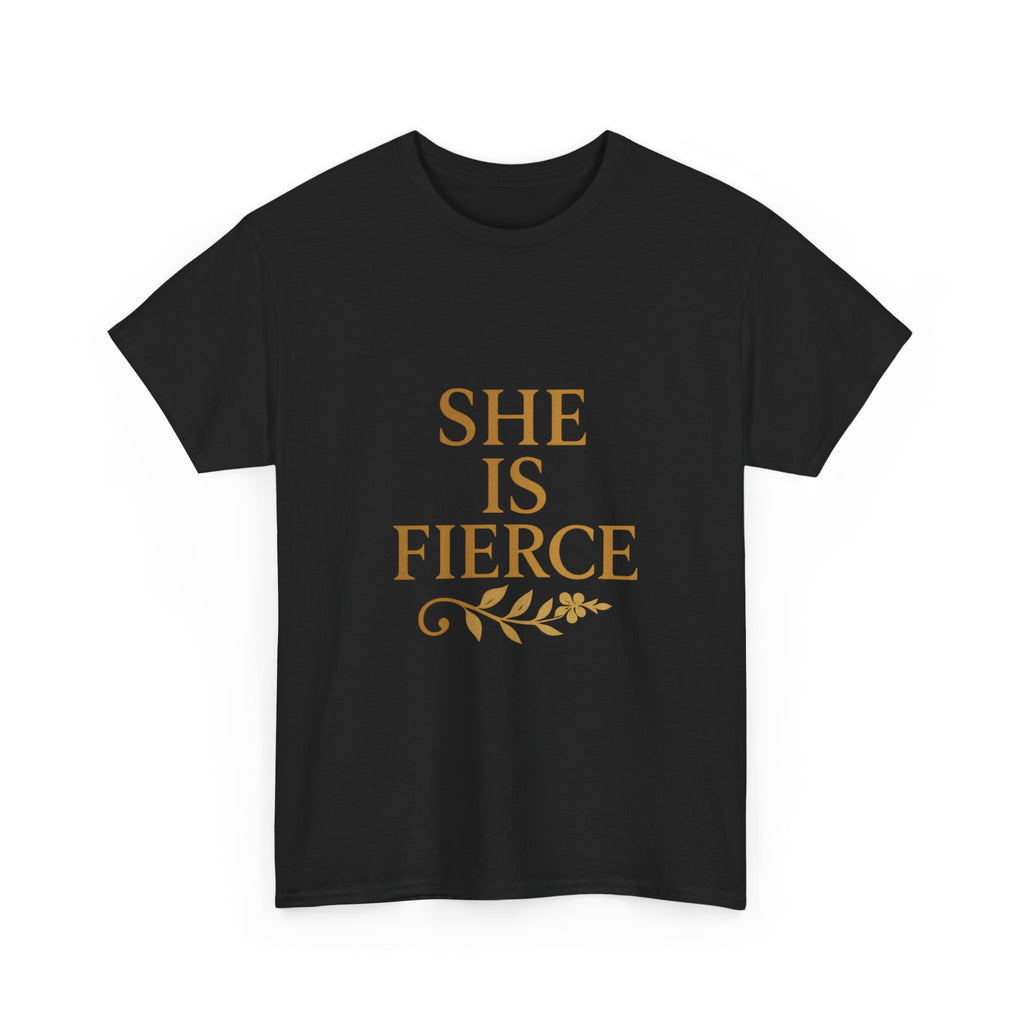 She Is Fierce T-Shirt | Unique Gift | Graphic Tee