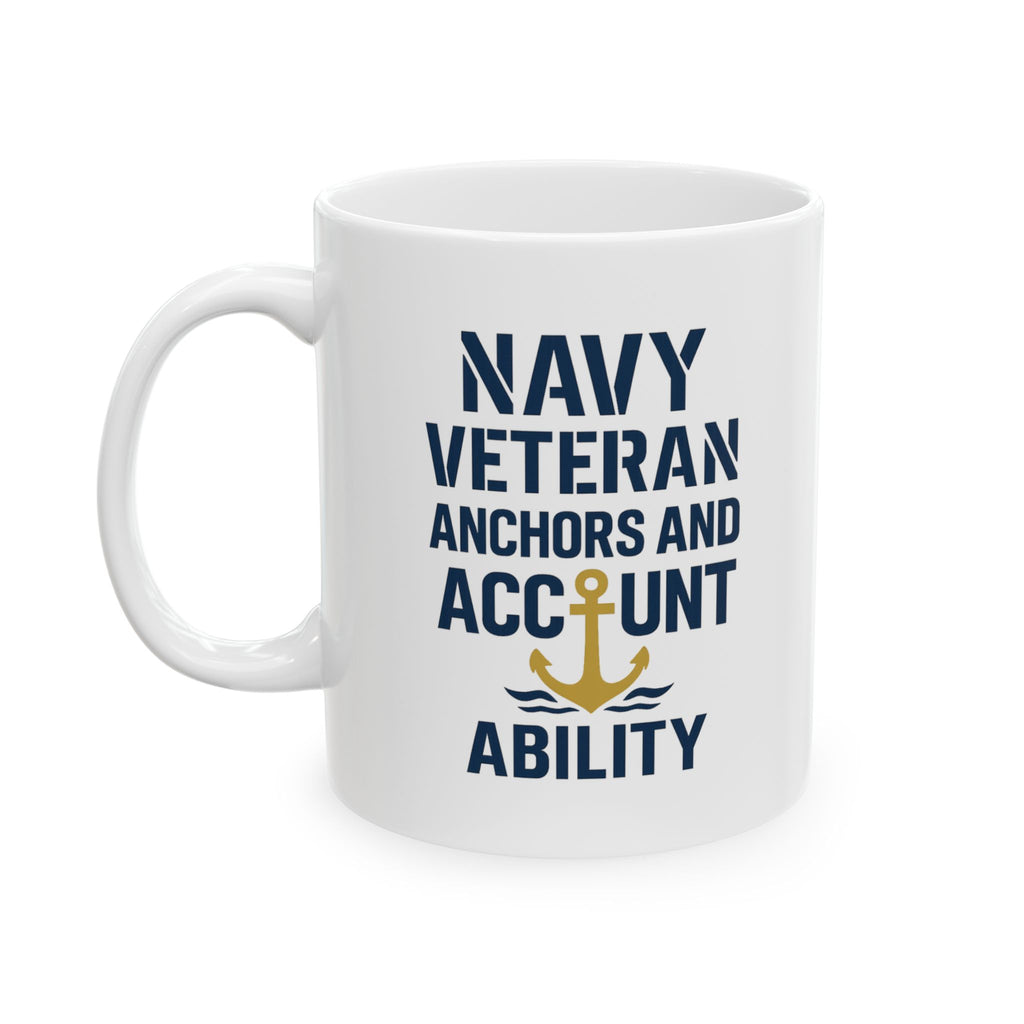 Proud Navy Veteran Anchors And Accountability Coffee Mug | Veteran Gift | Ceramic Mug