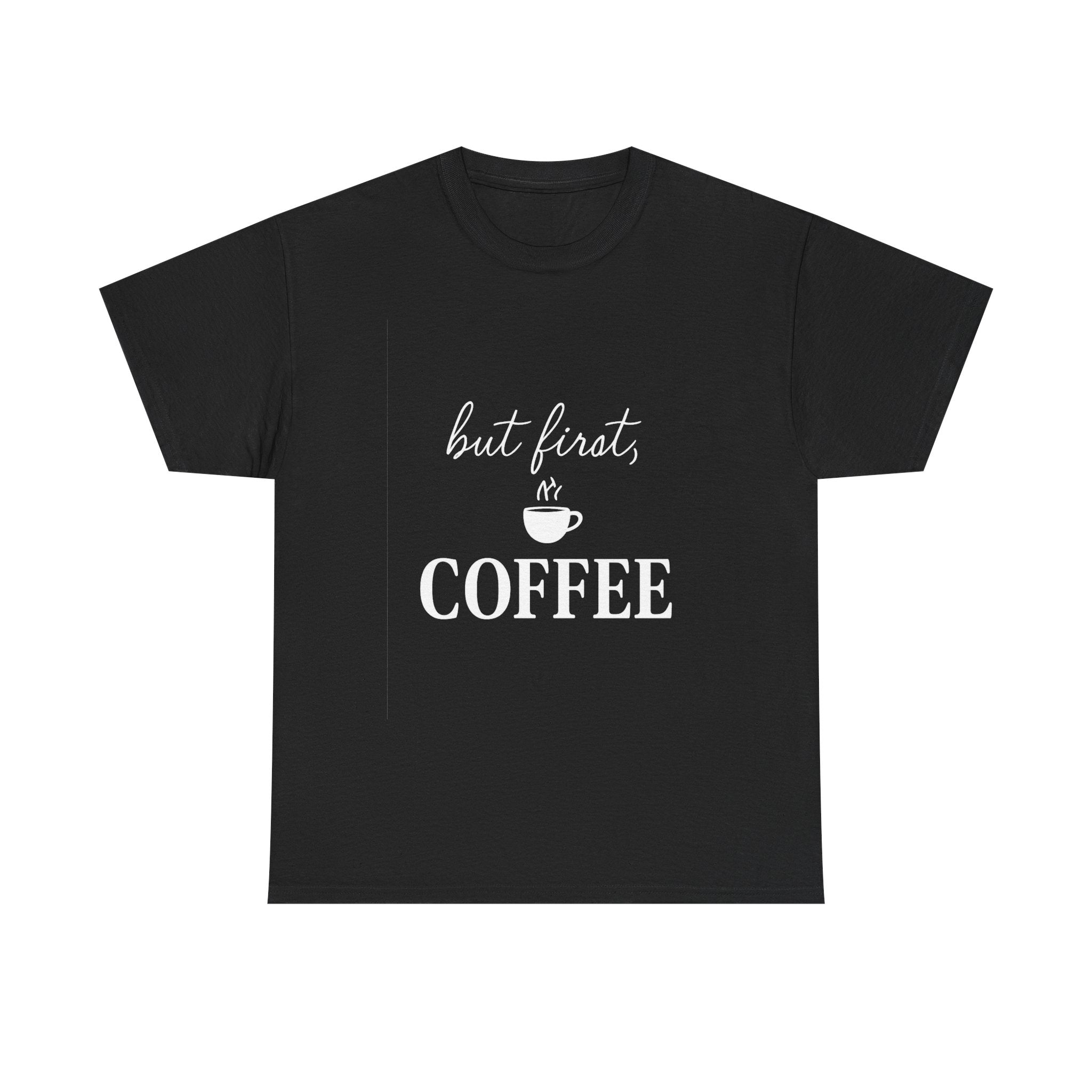 But First Coffee T-Shirt | Coffee Lover Gift | Graphic Tee