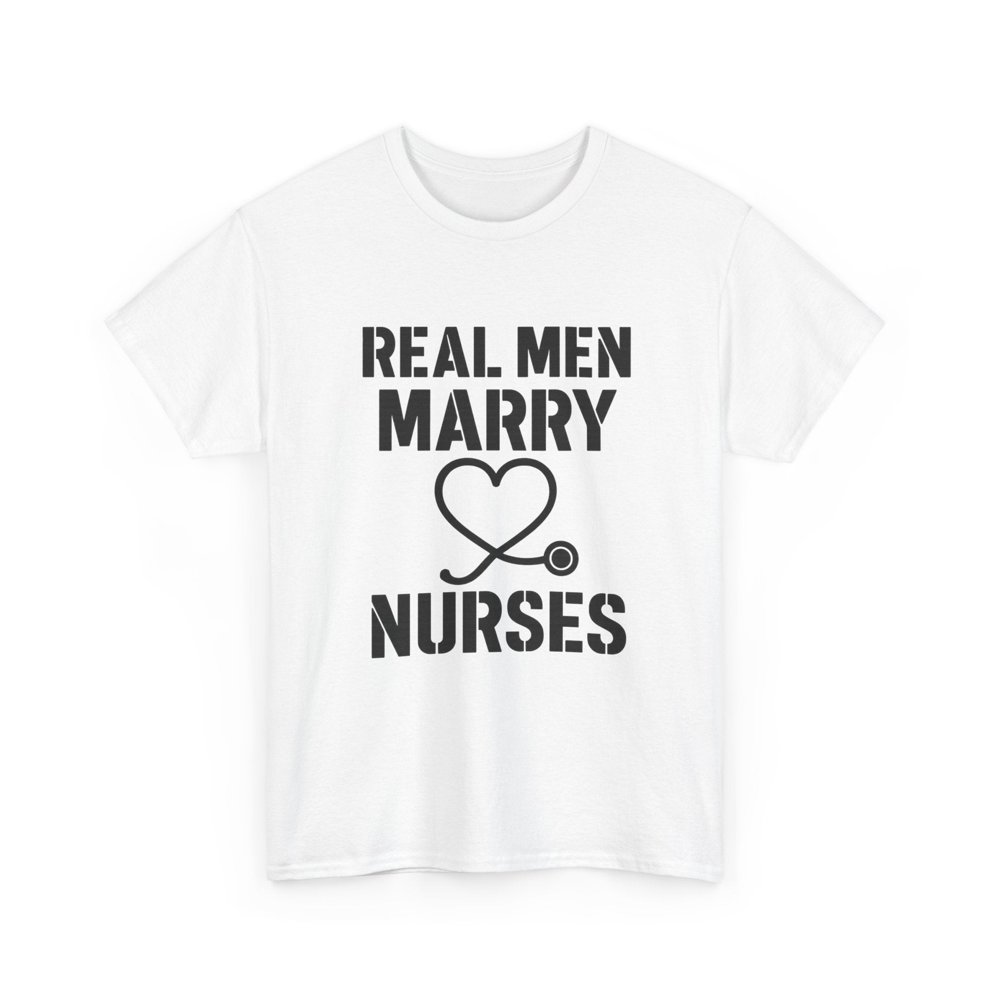 Real Men Marry Nurses Husband T-Shirt | Nurse Gift | Graphic Tee