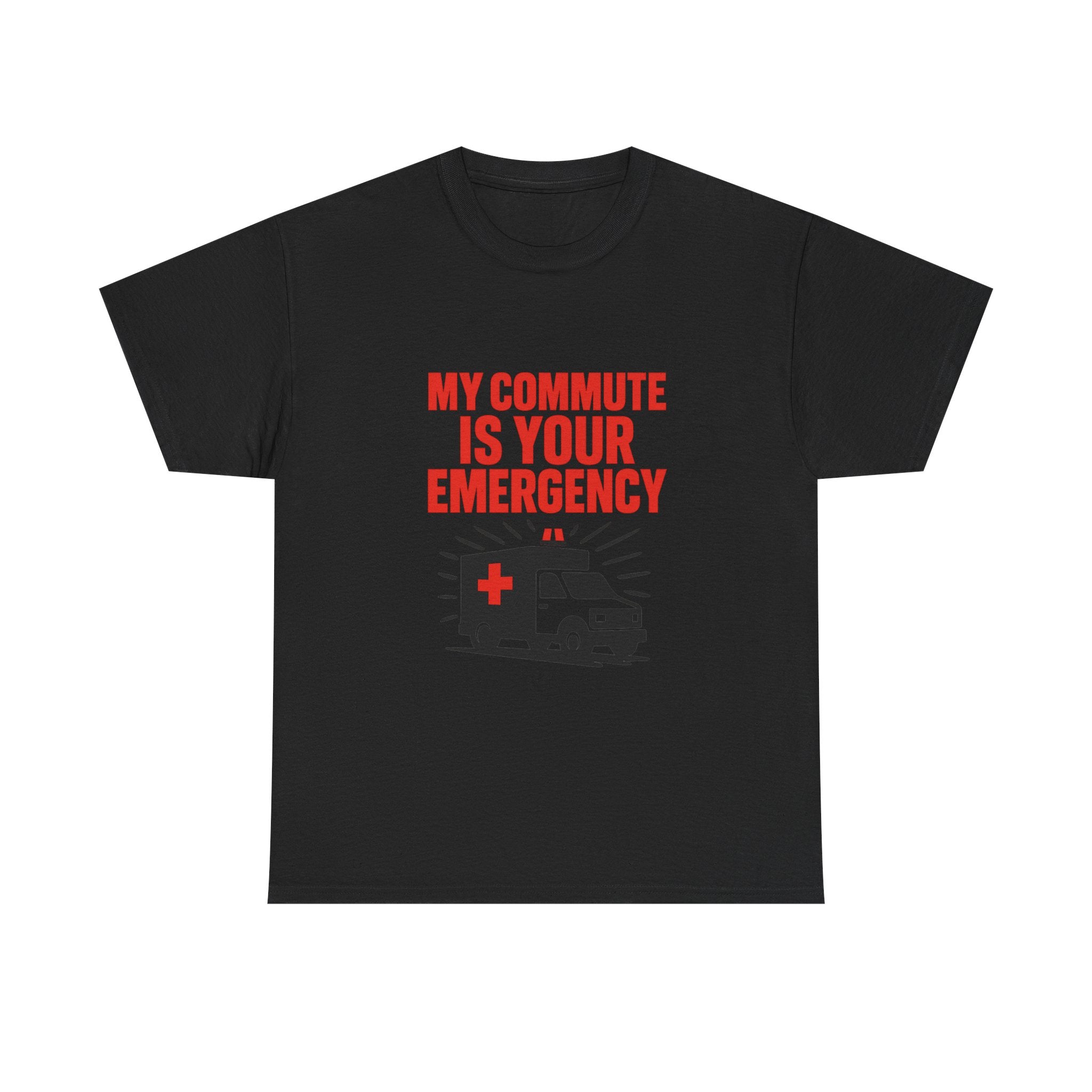 Paramedic My Commute Is Someone Else's Emergency T-Shirt | Unique Gift | Graphic Tee