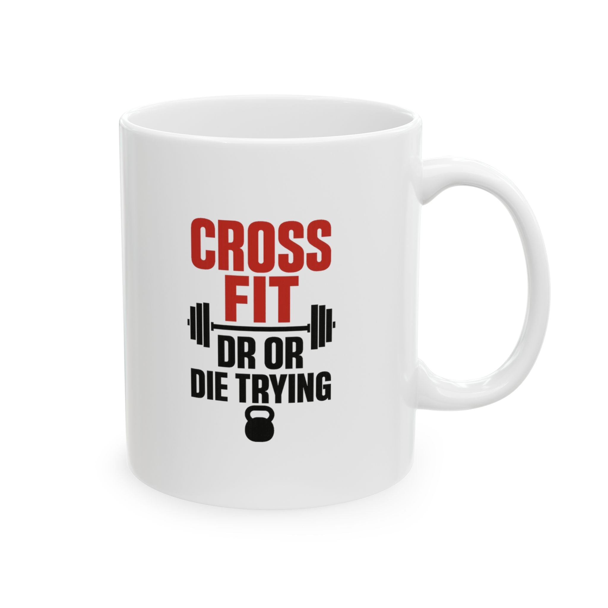 CrossFit Athlete PR Or Die Trying Coffee Mug | Unique Gift | Ceramic Mug