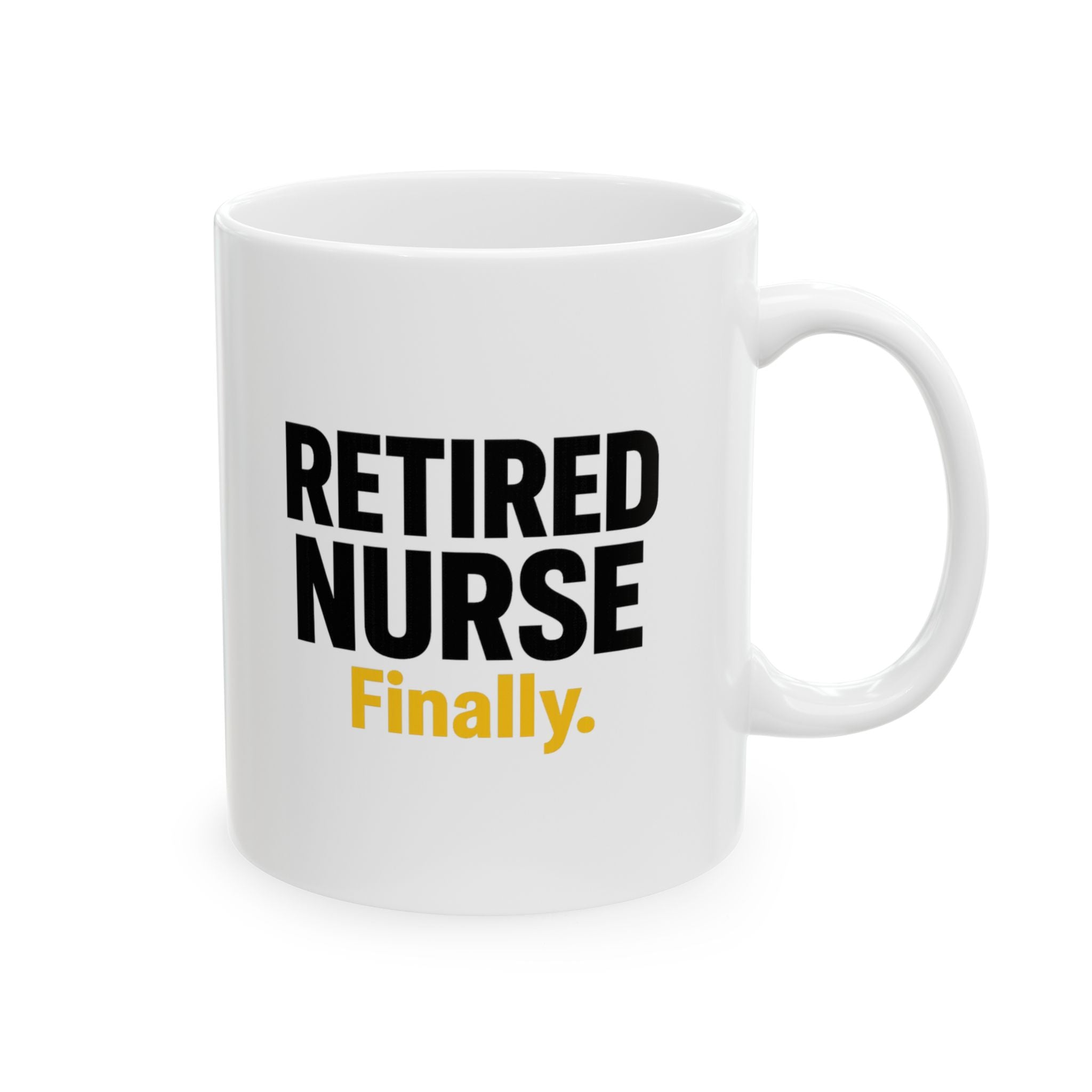 Retired Nurse No More Night Shifts Finally Coffee Mug | Funny Retired Nurse Gift | Ceramic Mug