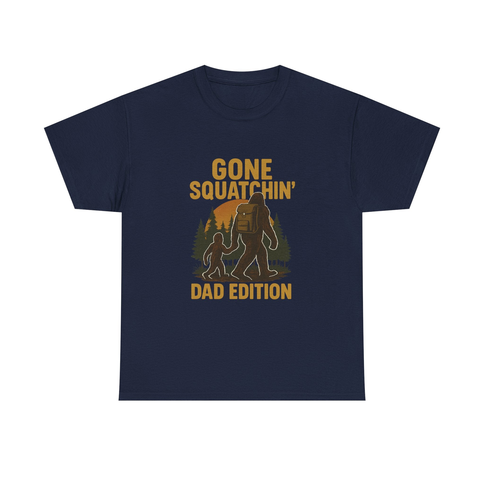 Gone Squatchin Dad Edition T-Shirt | Gift for Dad | Graphic Tee