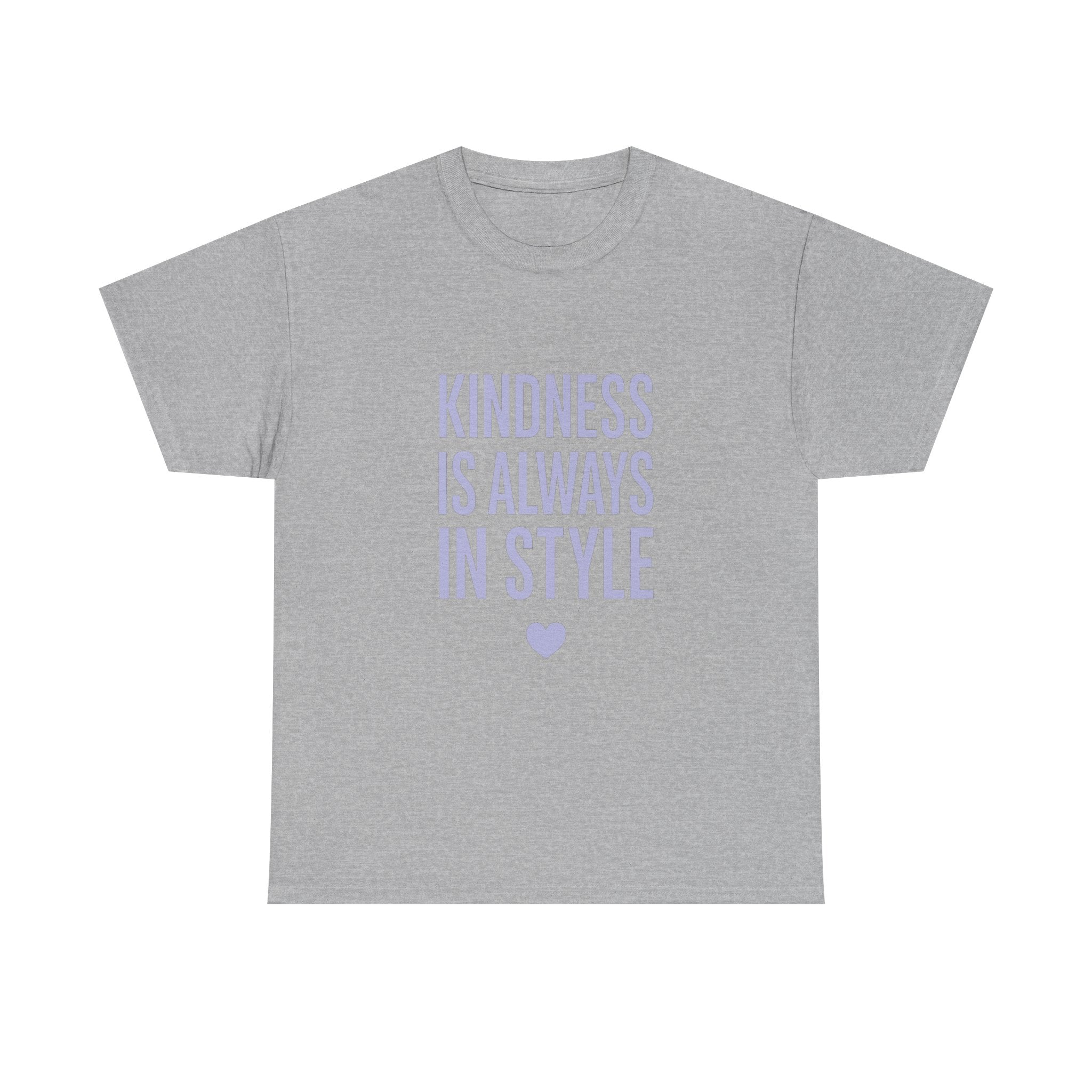 Kindness Is Always in Style T-Shirt | Unique Gift | Graphic Tee