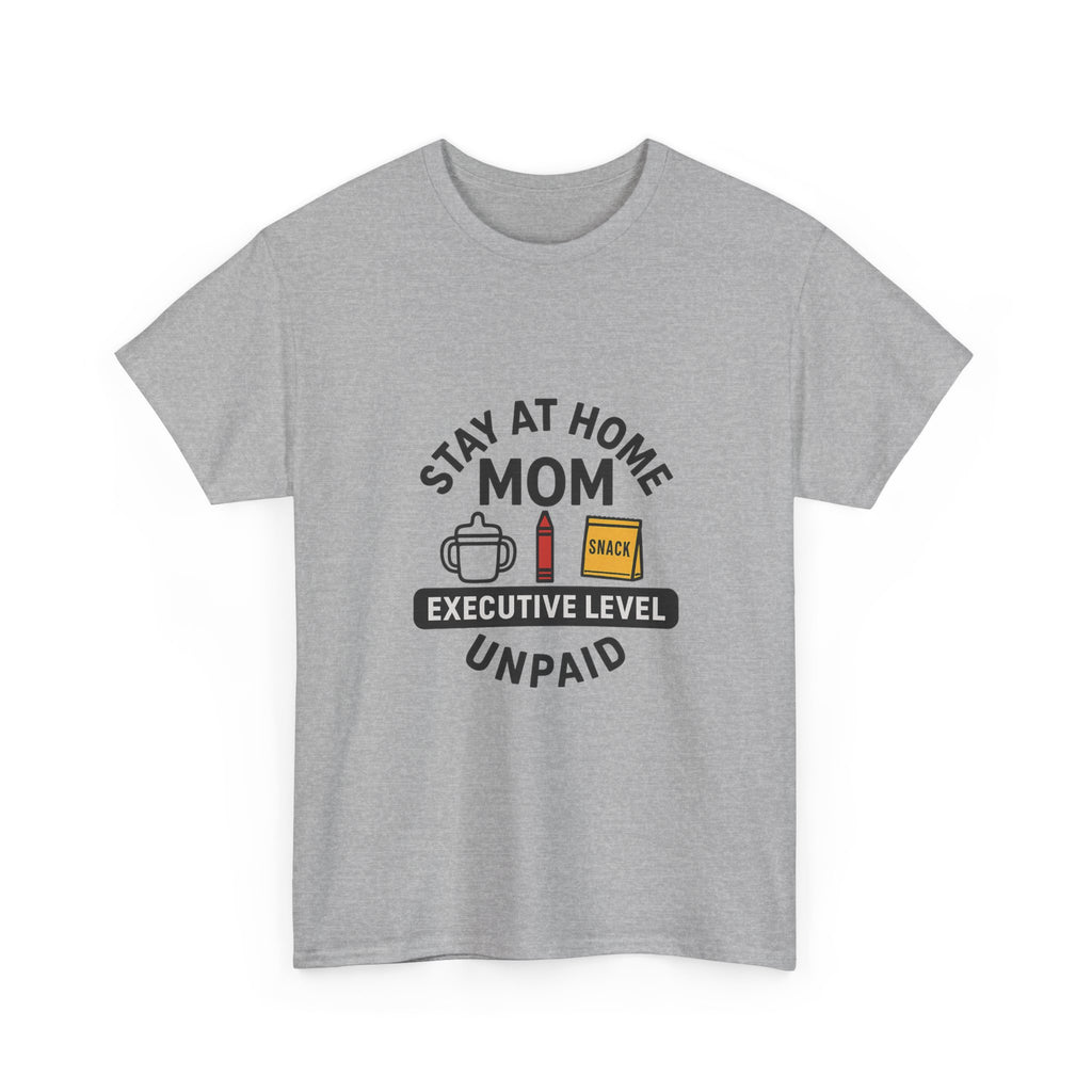 Stay At Home Mom Executive Level Unpaid T-Shirt | Gift for Mom | Graphic Tee