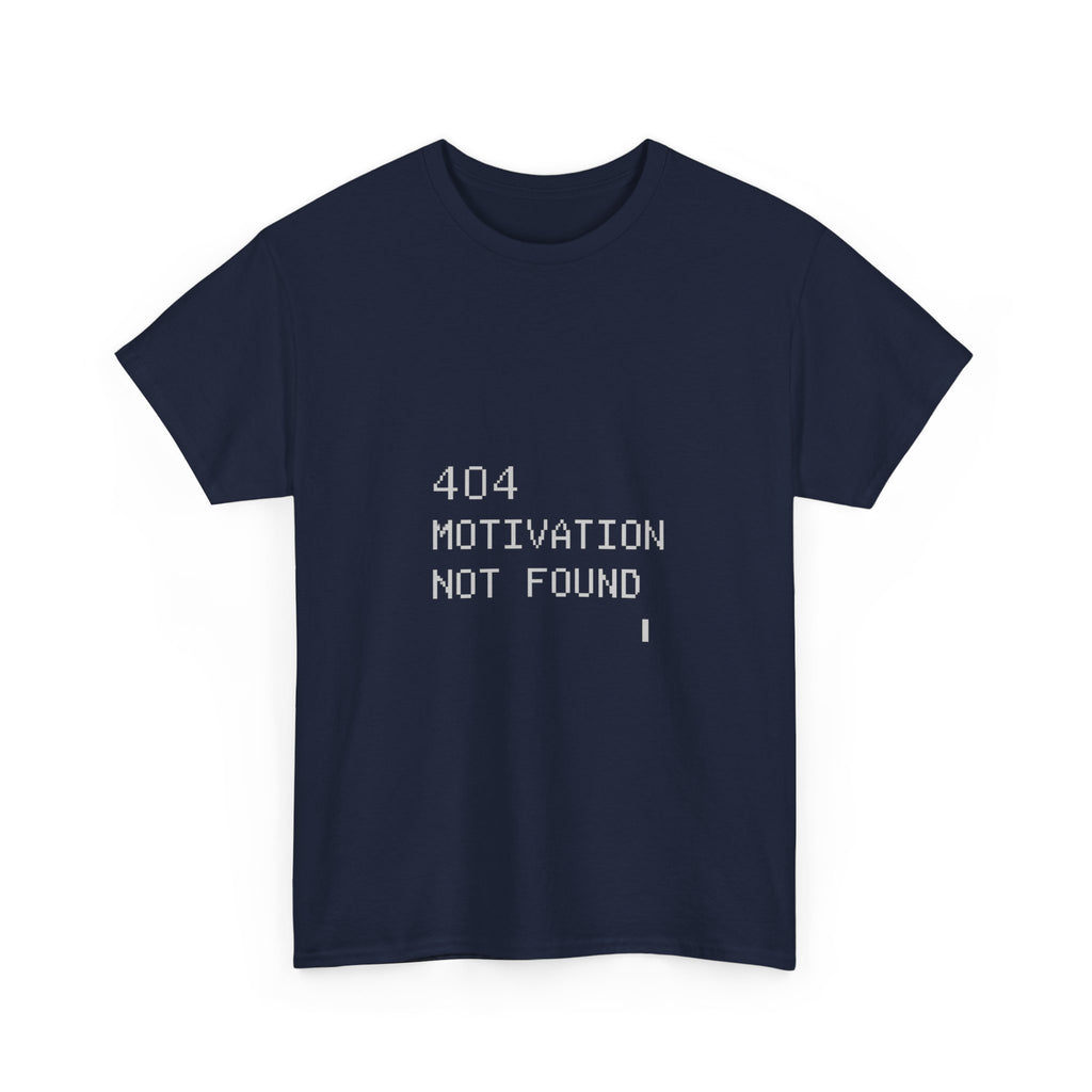 404 Motivation Not Found Programmer T-Shirt | Programmer Gift | Graphic Tee