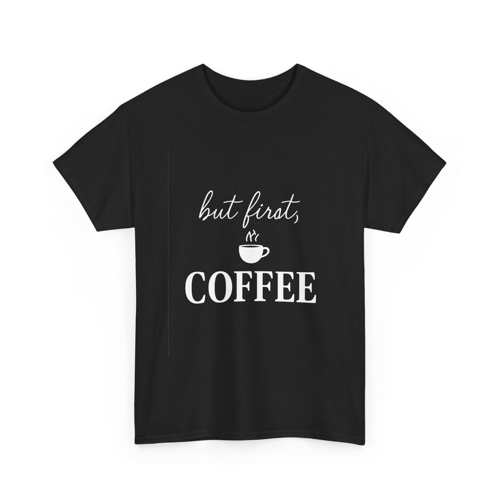 But First Coffee T-Shirt | Coffee Lover Gift | Graphic Tee