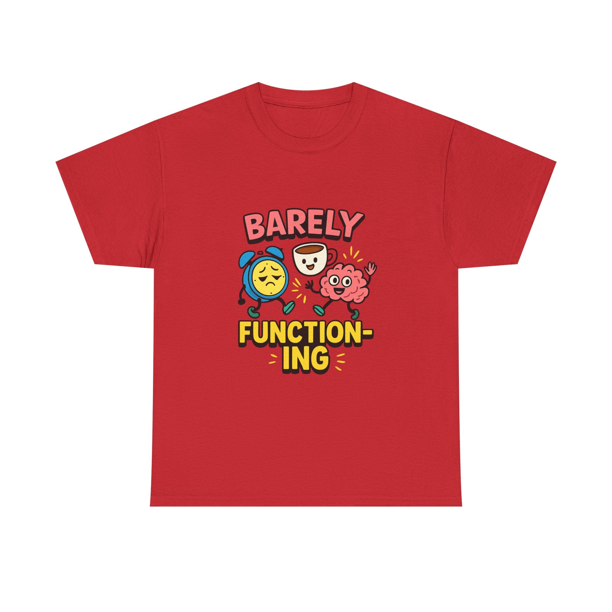 Barely Functioning Highly Caffeinated T-Shirt | Funny Survival Gift | Graphic Tee
