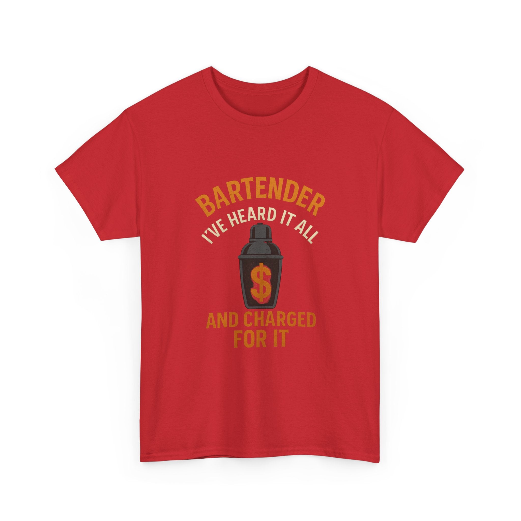 Bartender I've Heard It All And Charged For It T-Shirt | Unique Gift | Graphic Tee