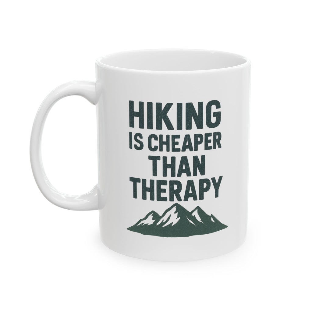 Hiking Is Cheaper Than Therapy Coffee Mug | Hiking Lover Gift | Ceramic Mug