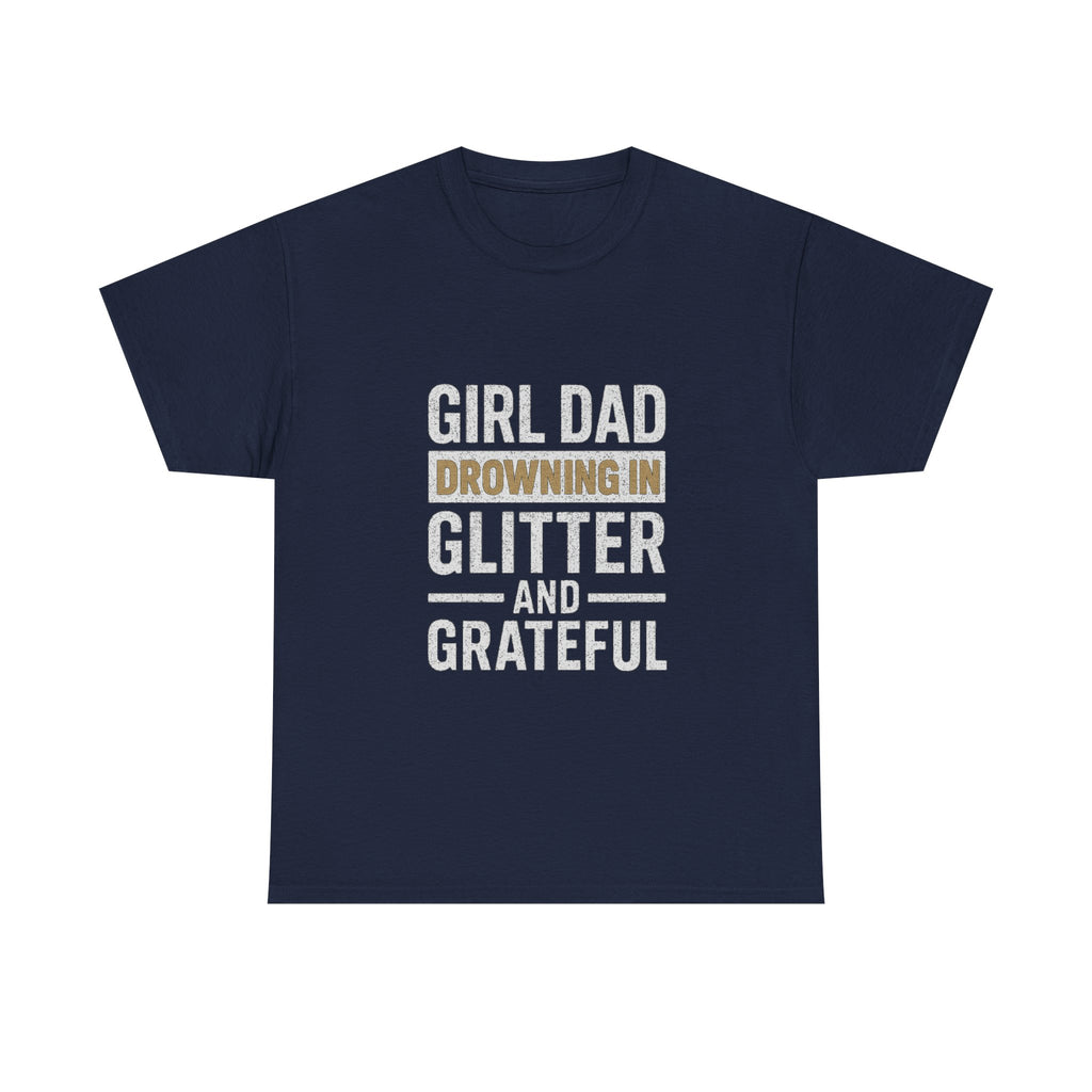 Girl Dad Drowning In Glitter And Grateful T-Shirt | Gift for Dad | Graphic Tee