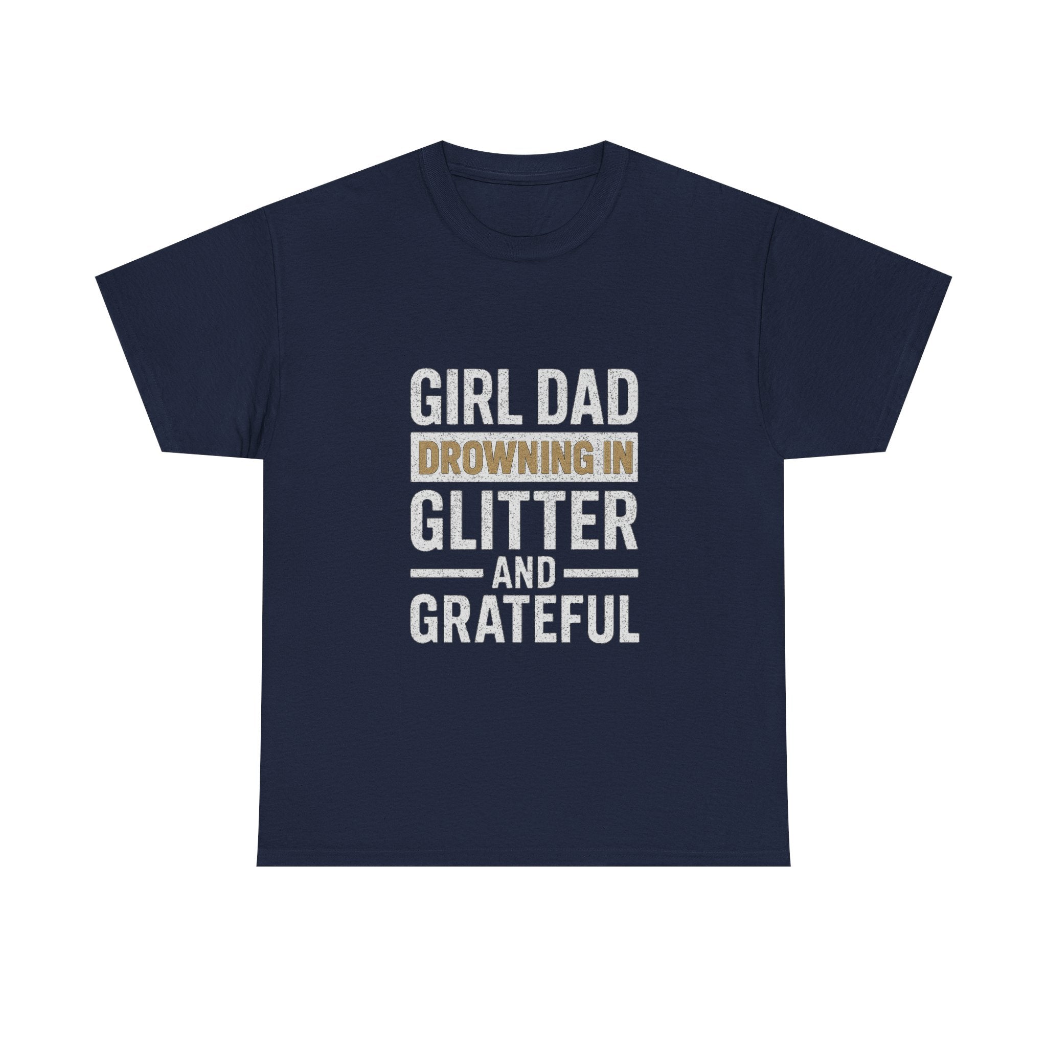 Girl Dad Drowning In Glitter And Grateful T-Shirt | Gift for Dad | Graphic Tee