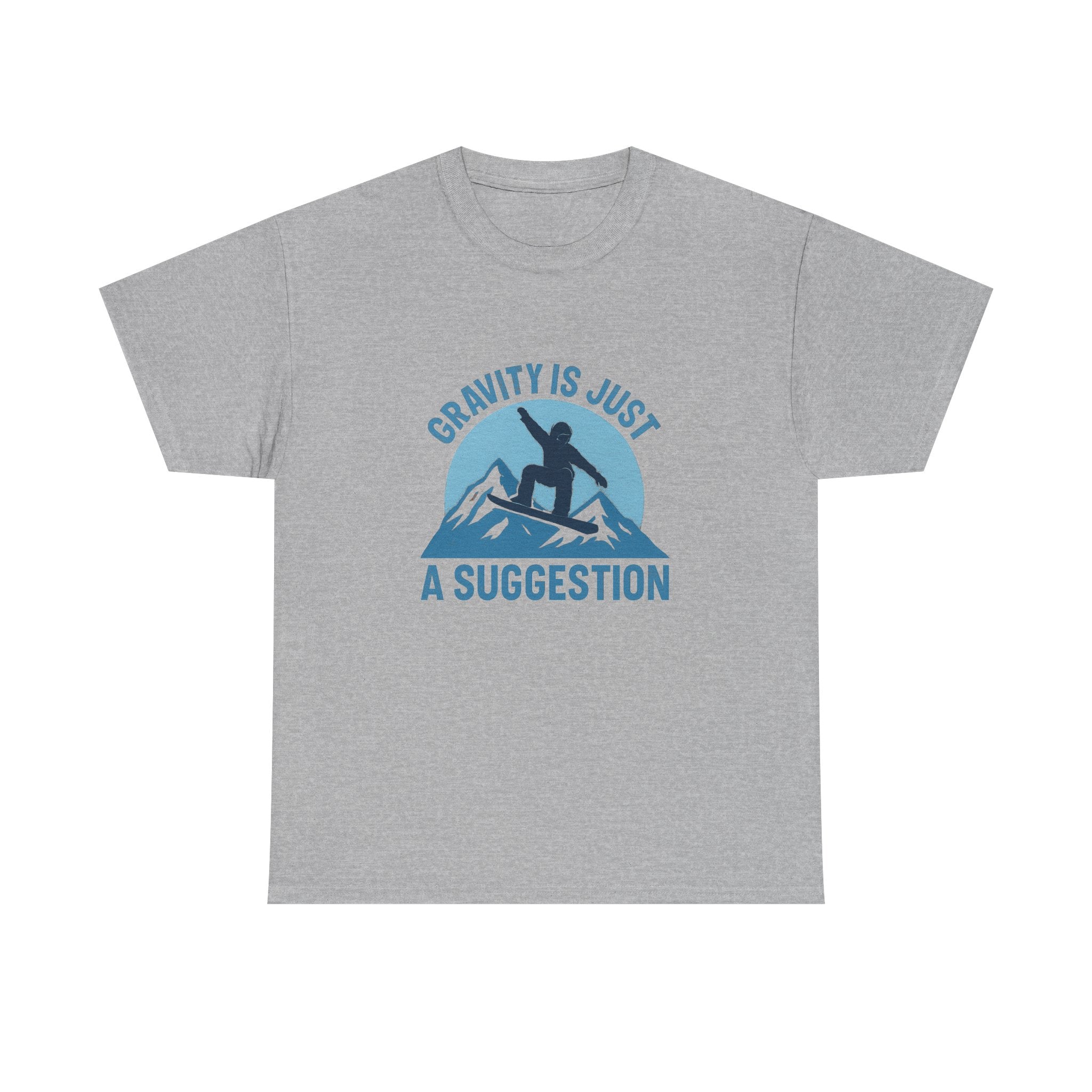 Snowboarder Gravity Is Just A Suggestion T-Shirt | Unique Gift | Graphic Tee