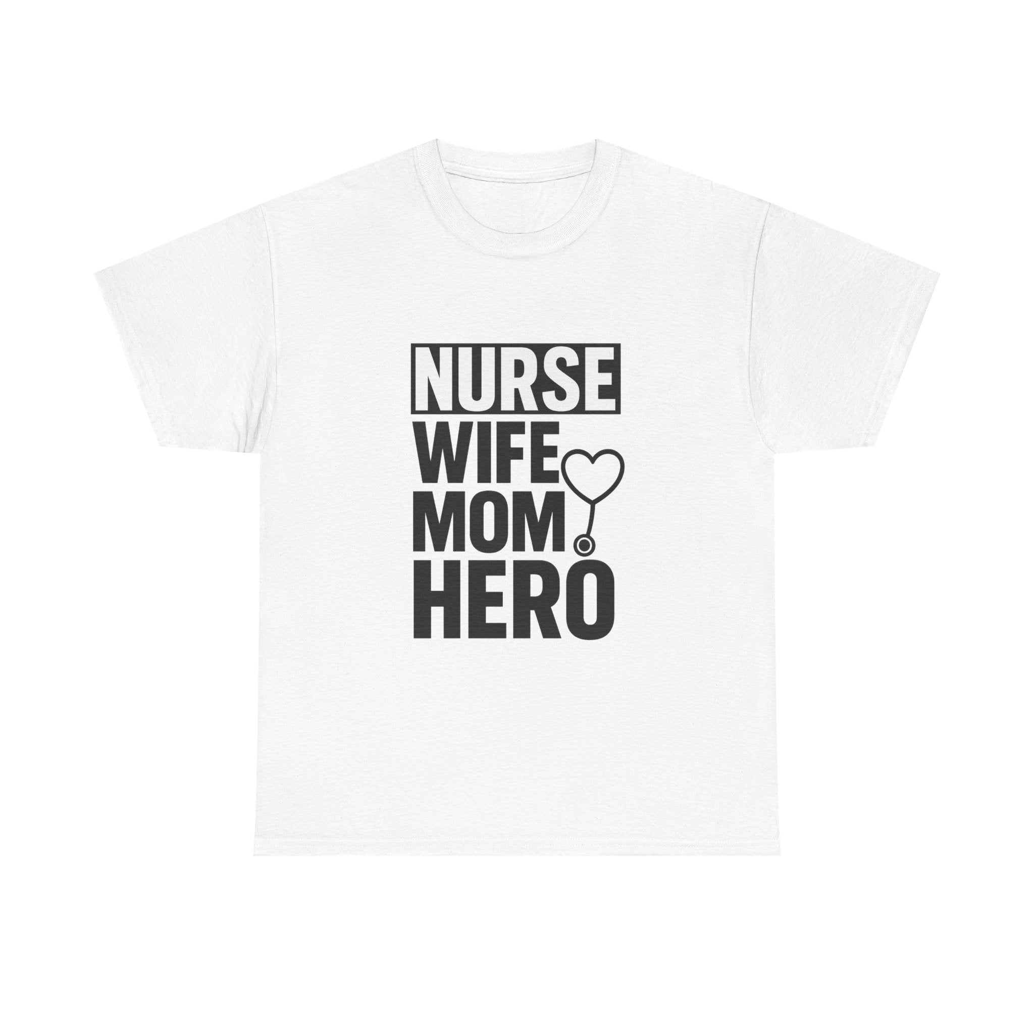 Nurse Wife Mom Hero Medical T-Shirt | Gift for Mom | Graphic Tee