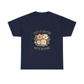 Florist Life Is Better With Blooms T-Shirt