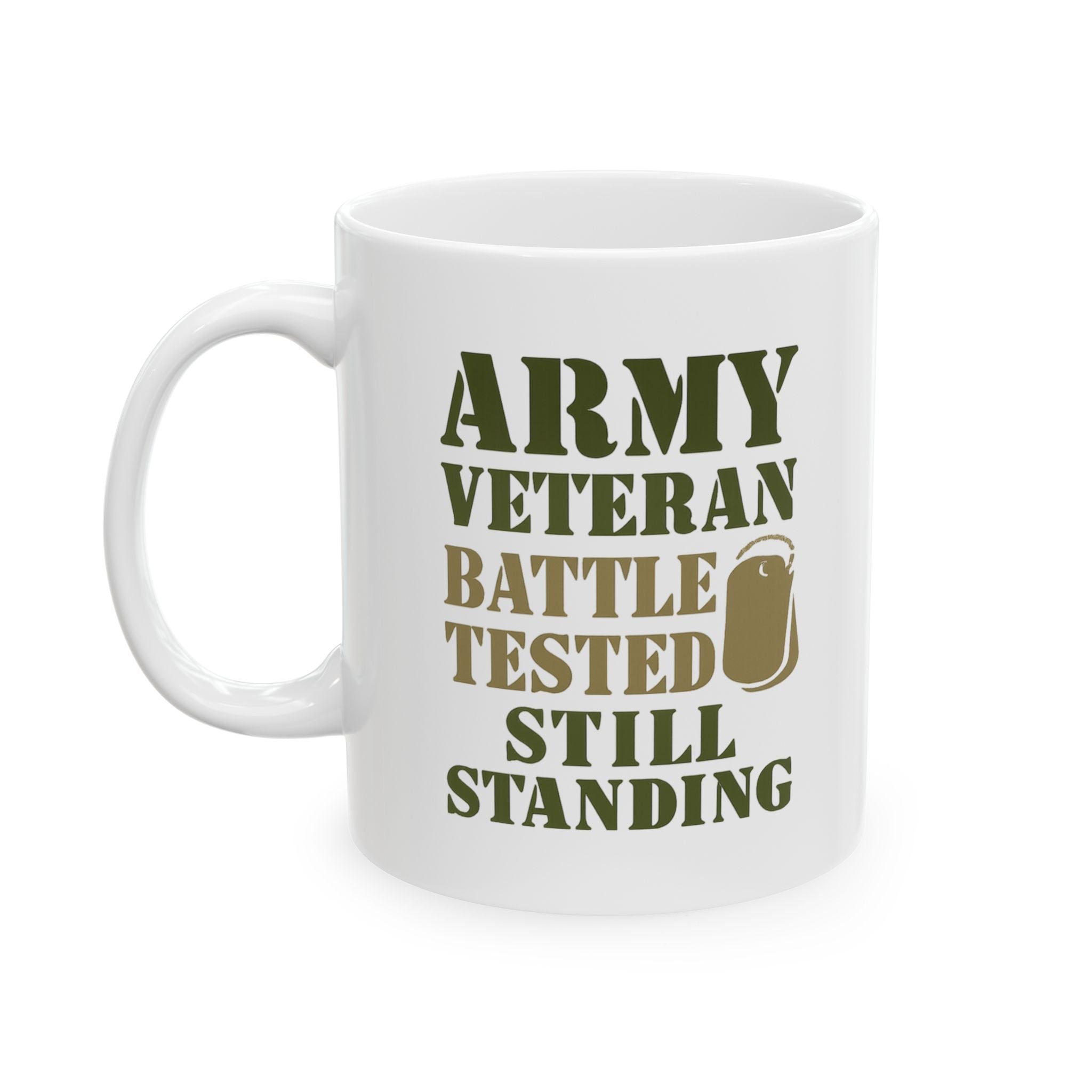 Army Veteran Battle Tested Still Standing Coffee Mug | Veteran Gift | Ceramic Mug