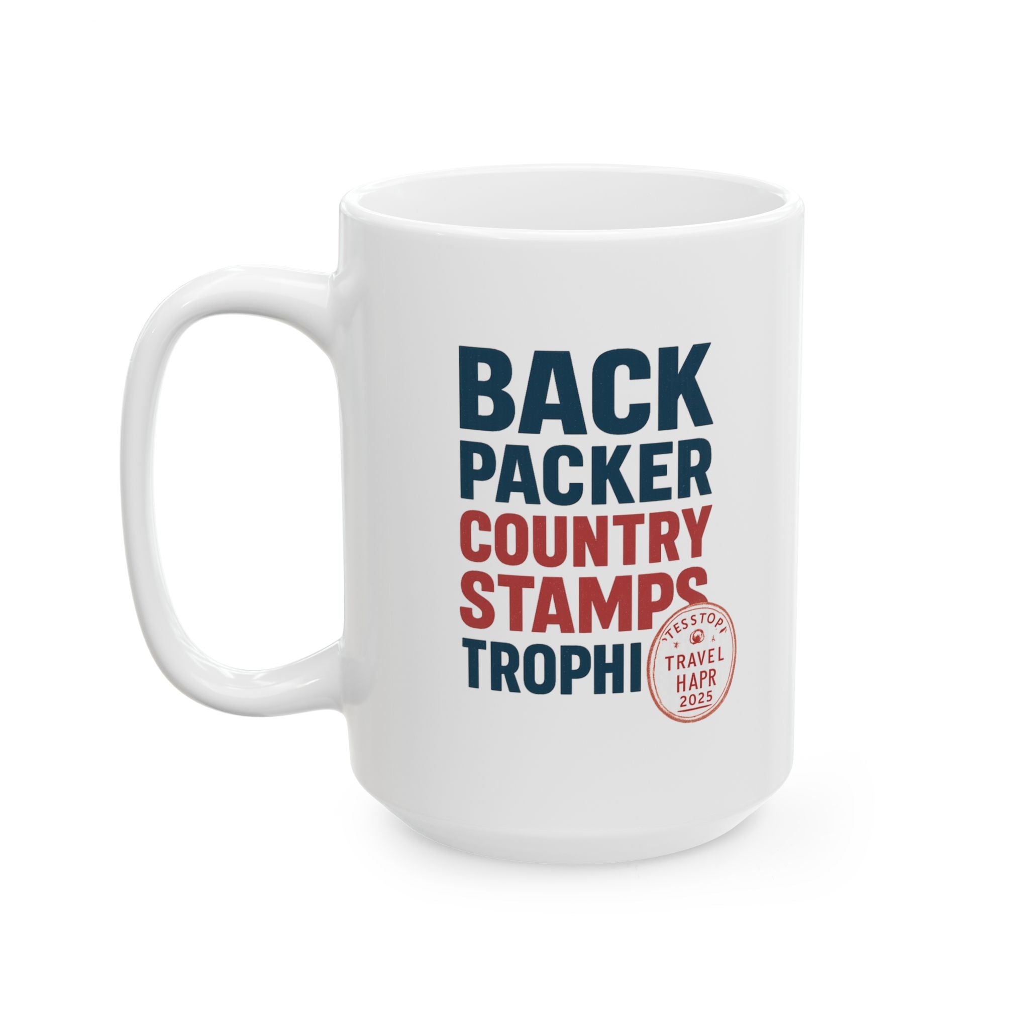 Backpacker Country Stamps Are My Trophy Wall Coffee Mug | Unique Gift | Ceramic Mug