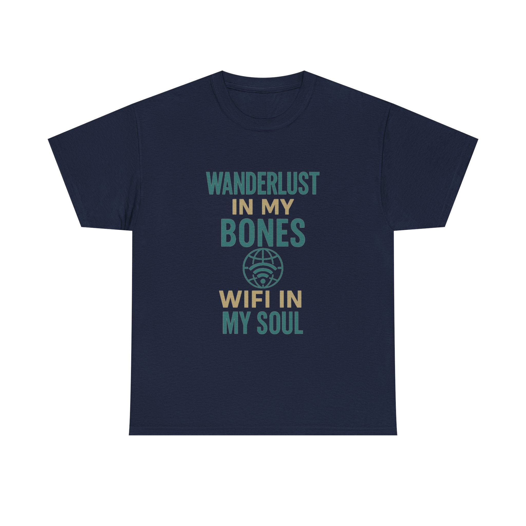 Wanderlust in My Bones WiFi in My Soul T-Shirt | Unique Gift | Graphic Tee