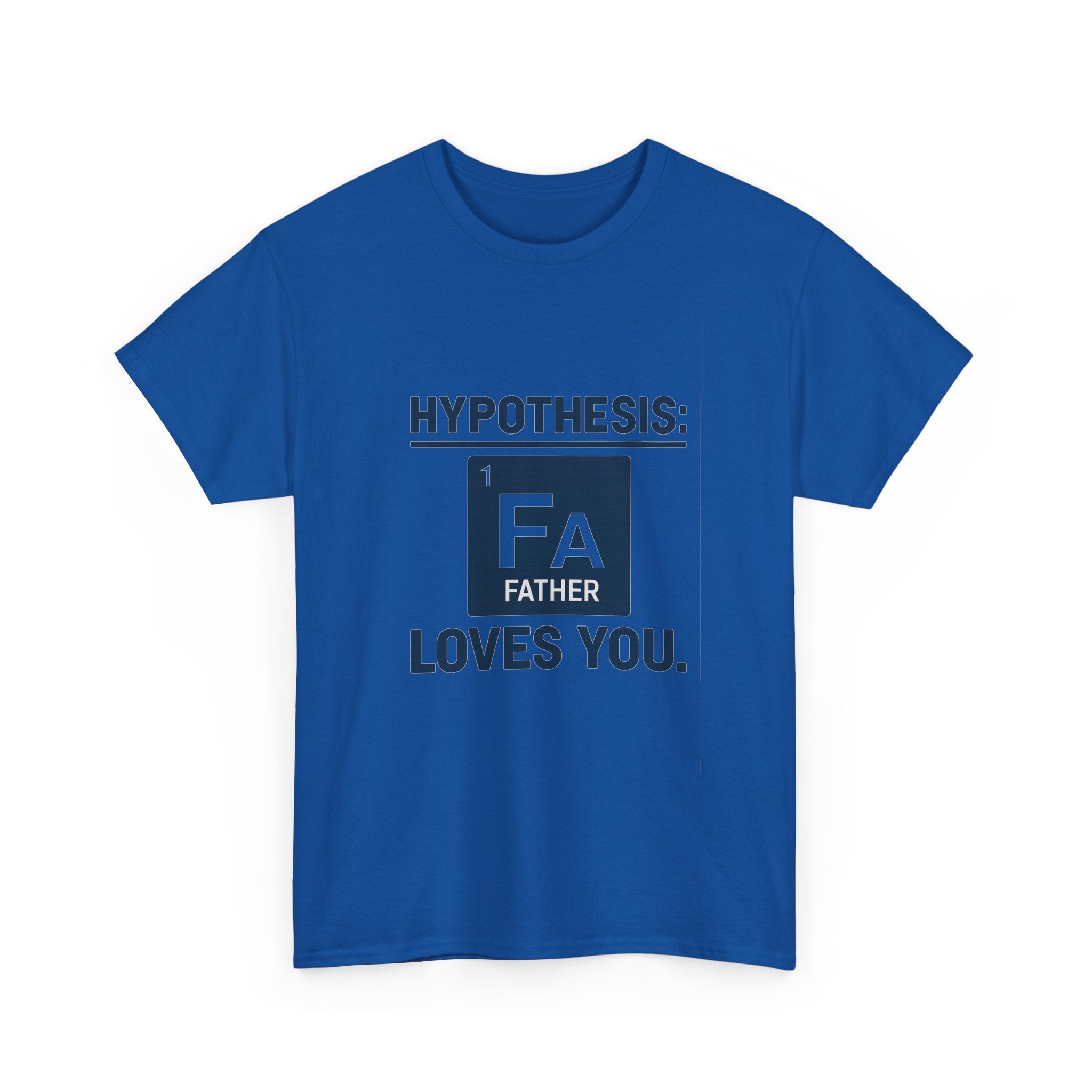 Science Dad Hypothesis Father Loves You T-Shirt | Gift for Dad | Graphic Tee